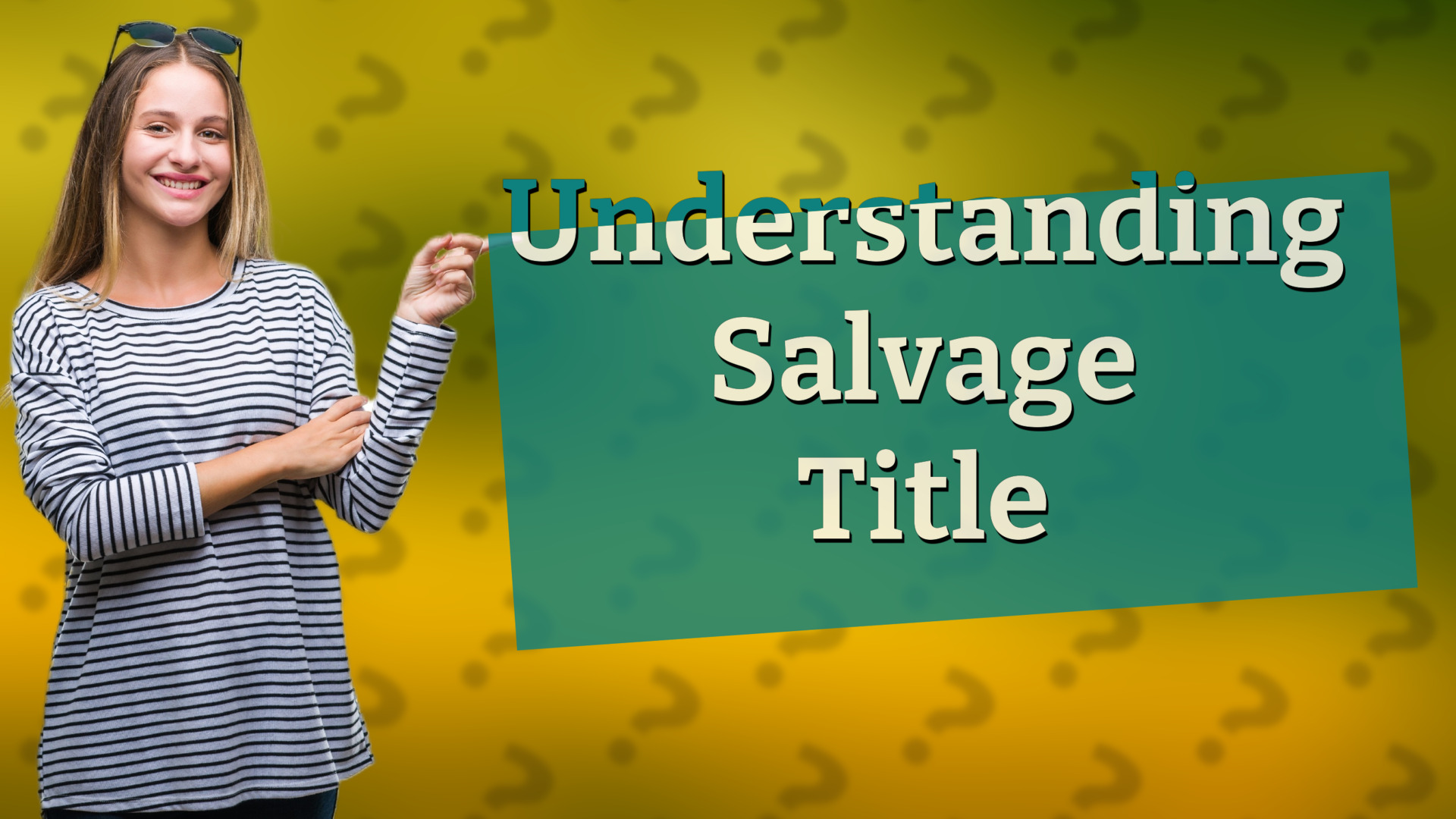 Understanding Salvage Title