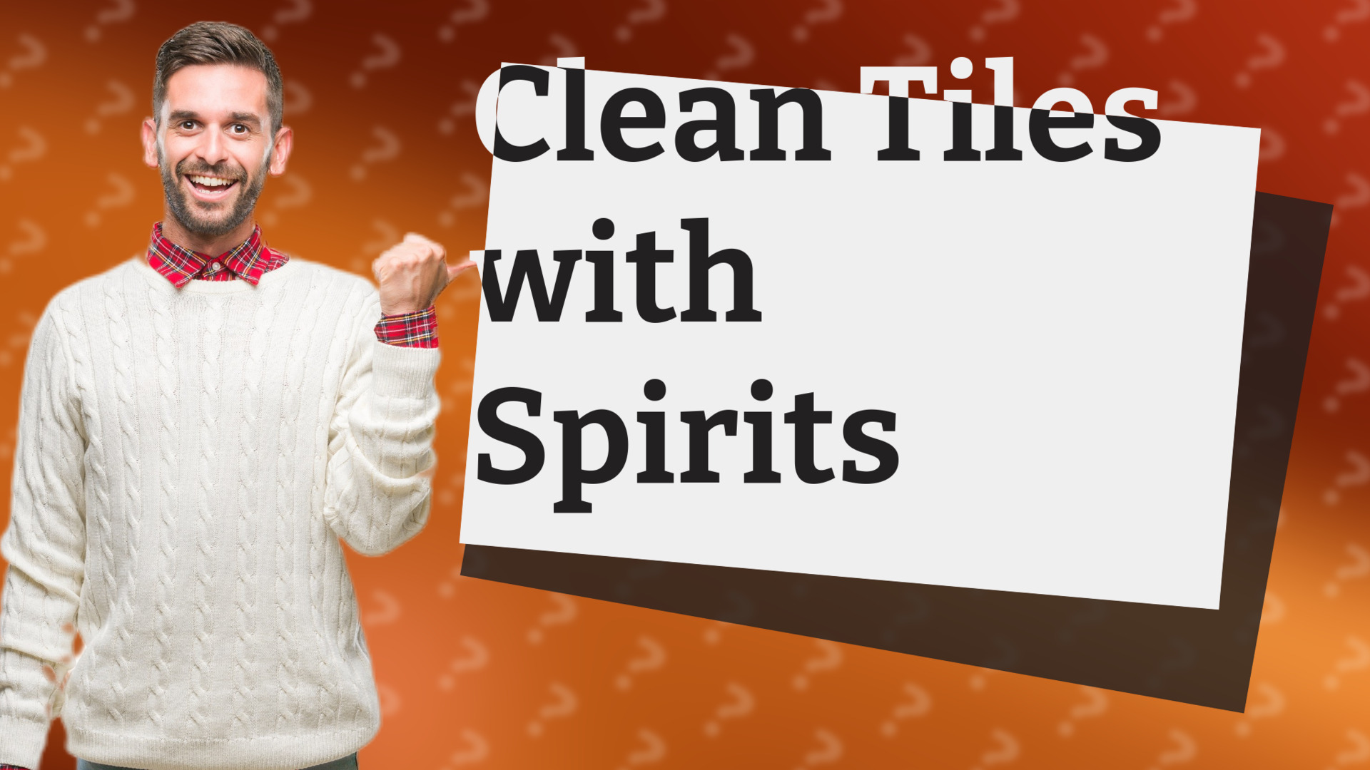 Clean Tiles with Spirits