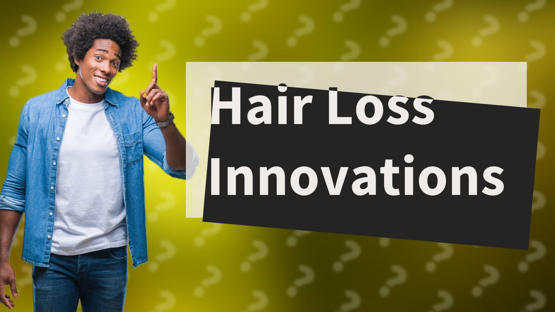 Hair Loss Innovations