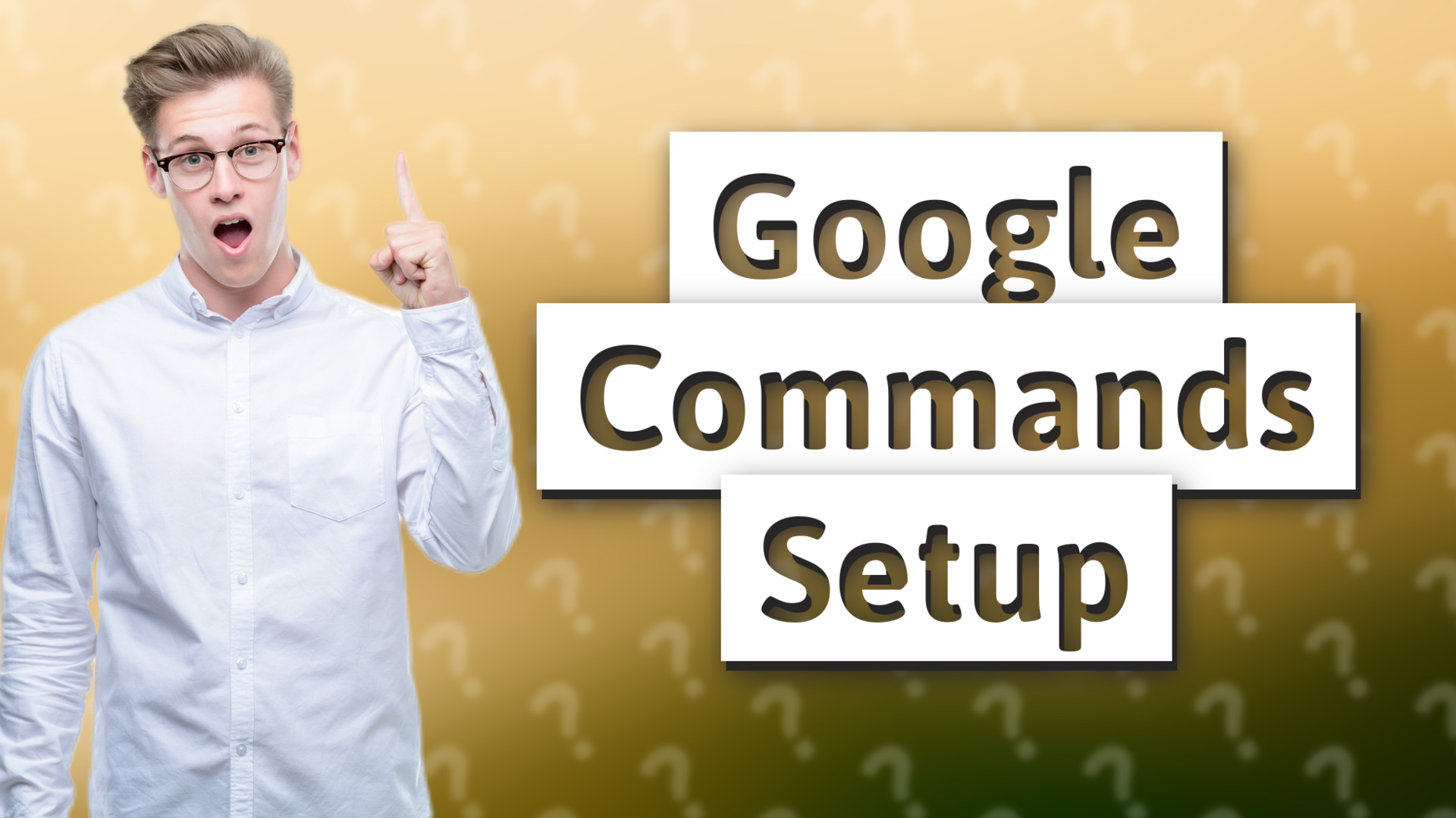 Google Commands Setup