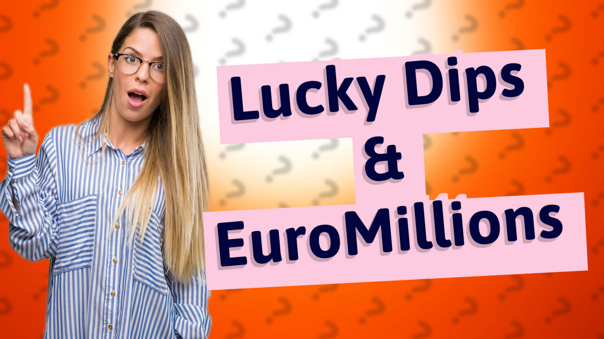 Lucky Dips & EuroMillions
