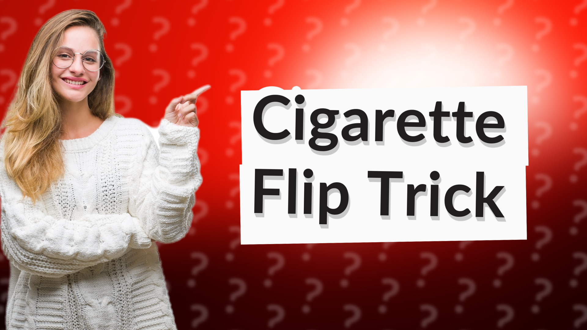 Cigarette Flip Trick