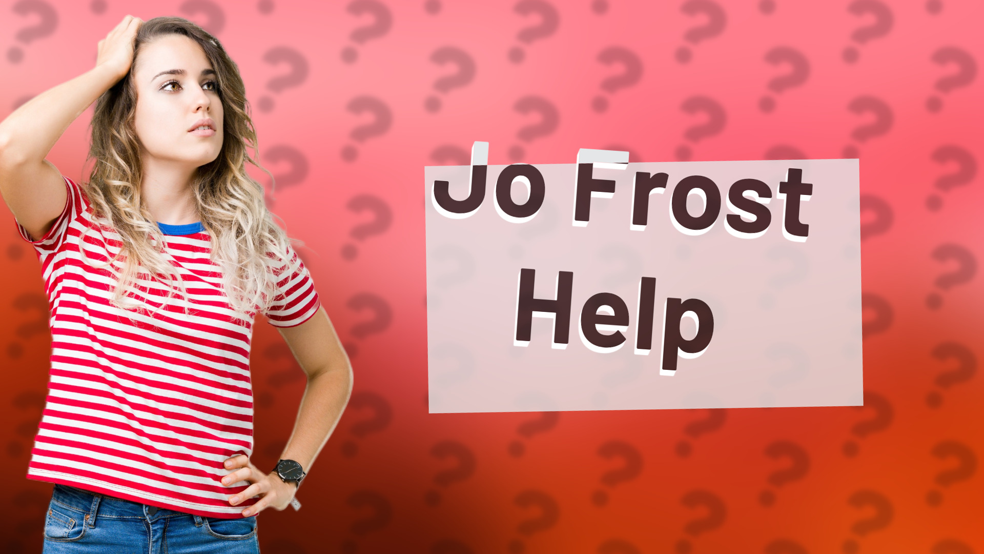 Jo Frost Help