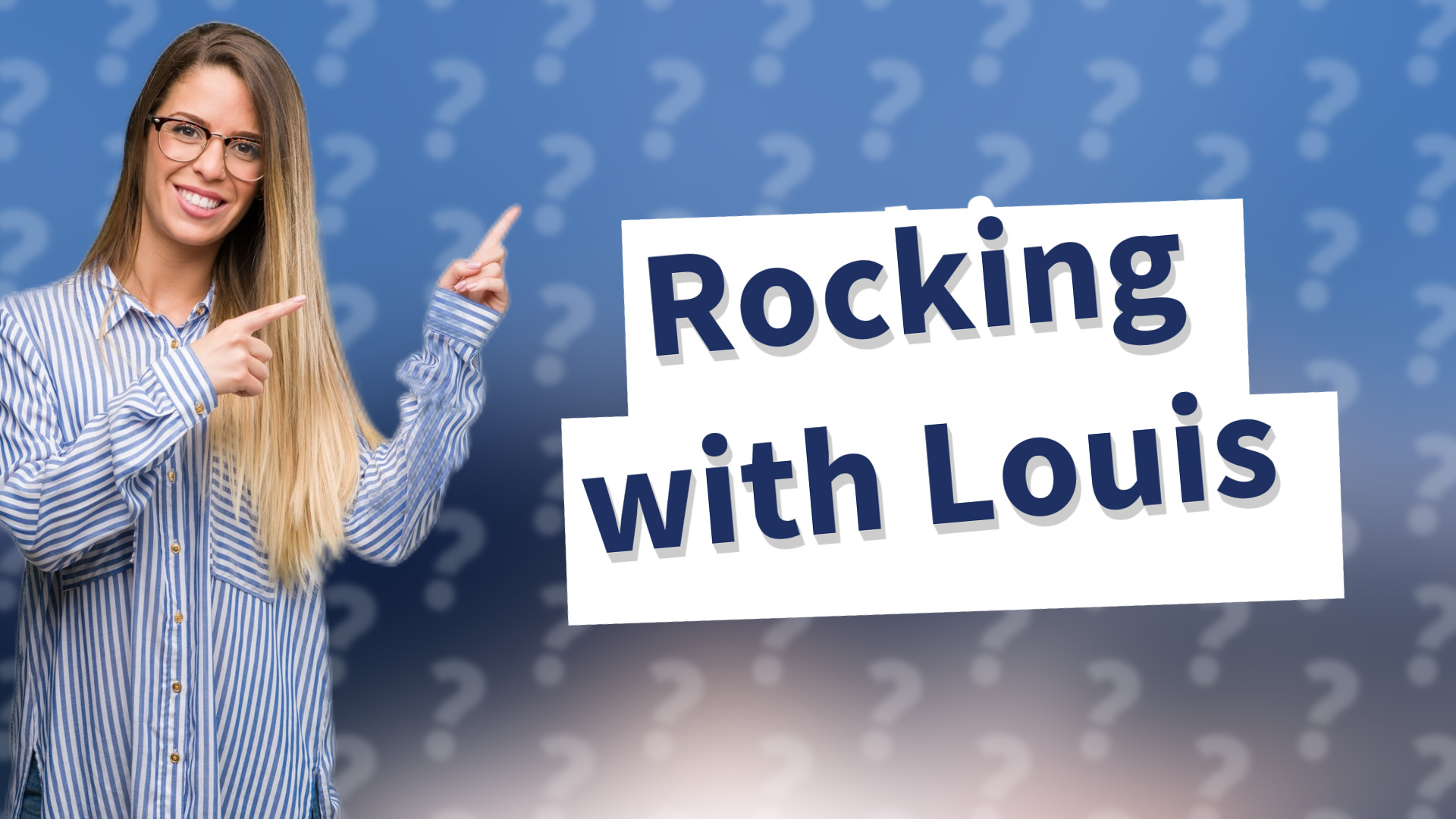 Rocking with Louis