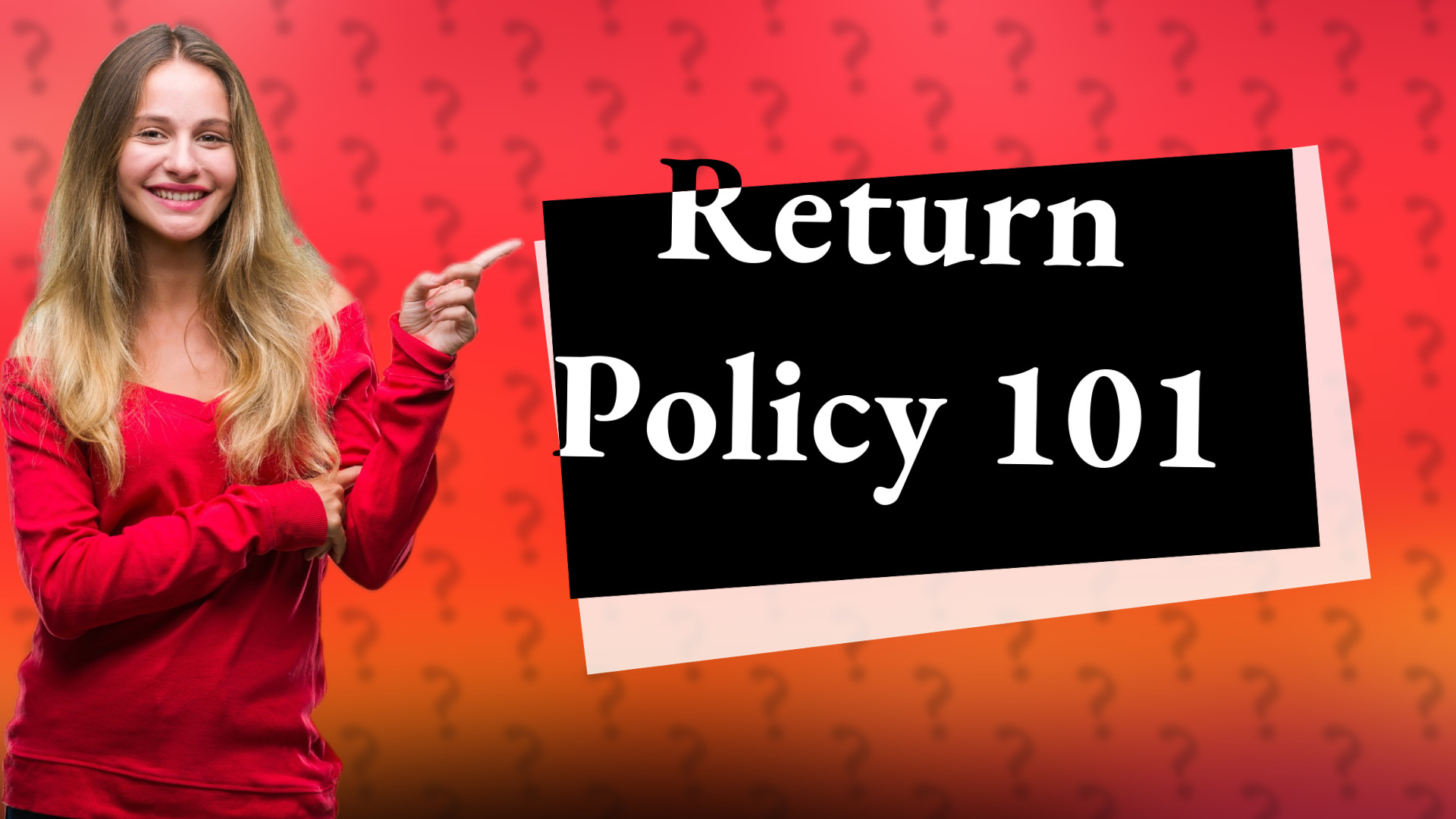 Return Policy 101