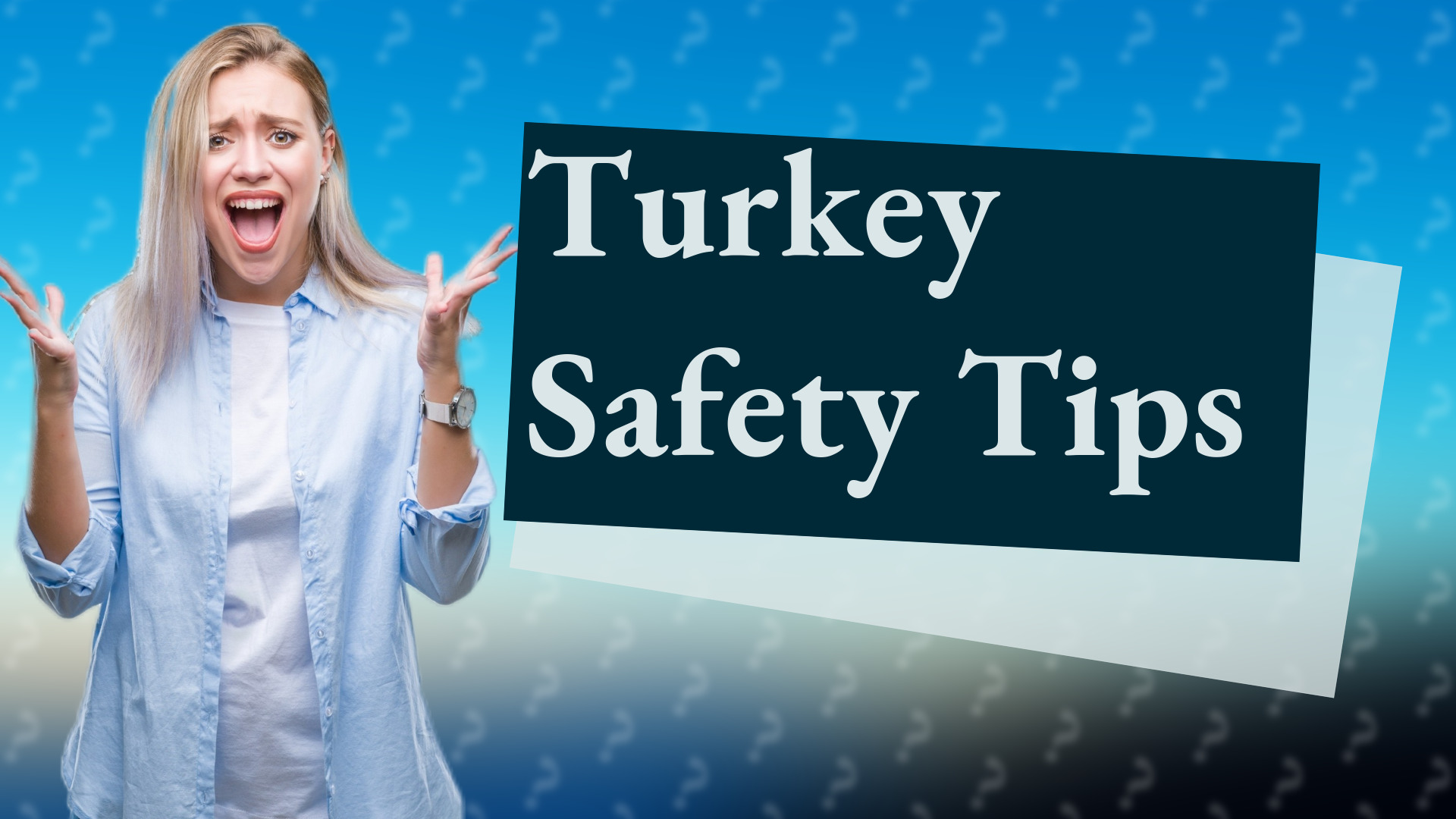 Turkey Safety Tips