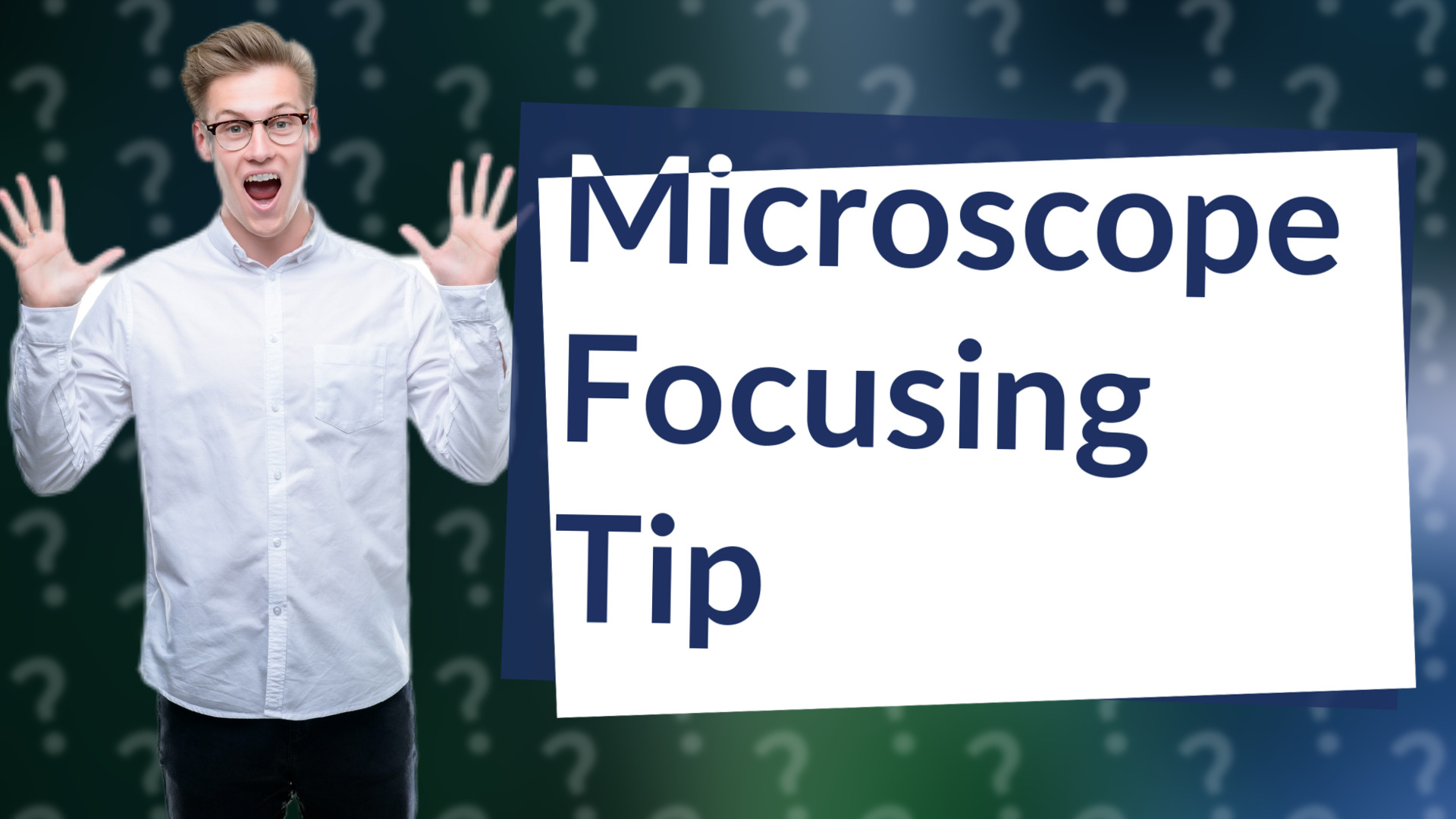 Microscope Focusing Tip
