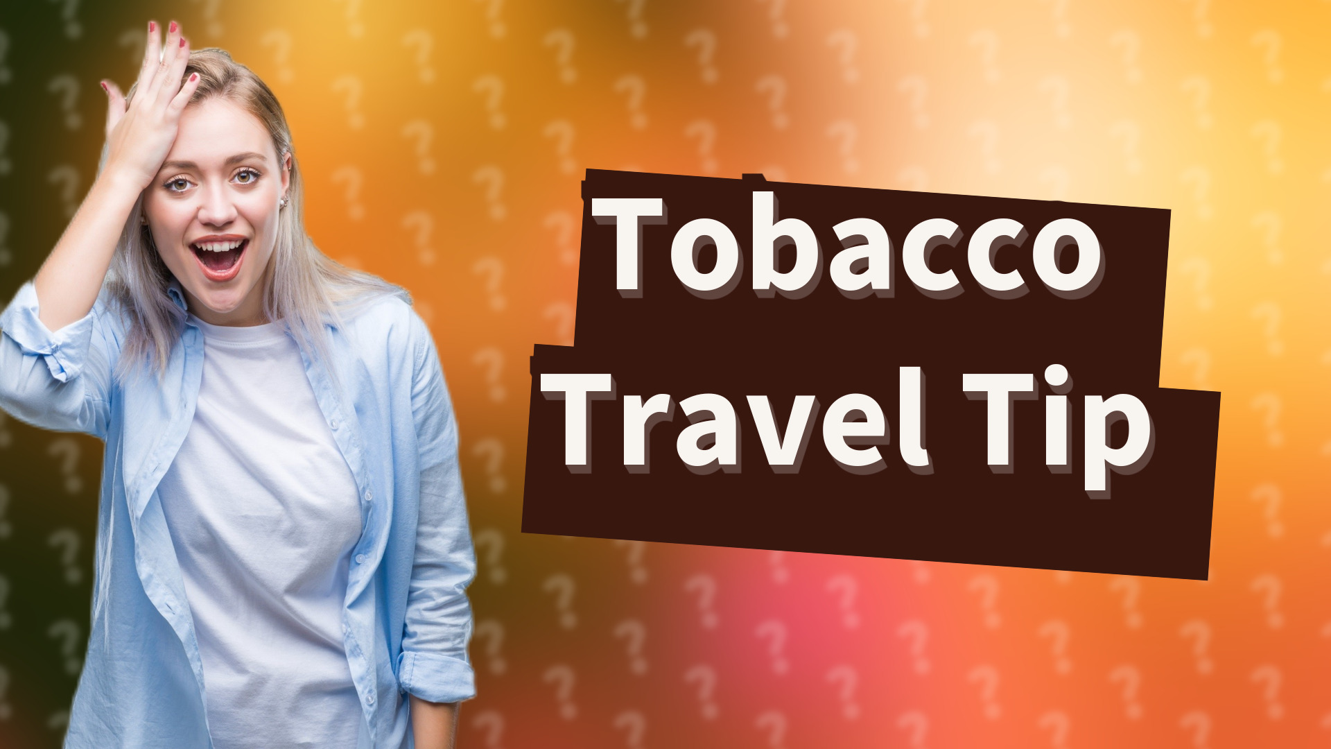 Tobacco Travel Tip