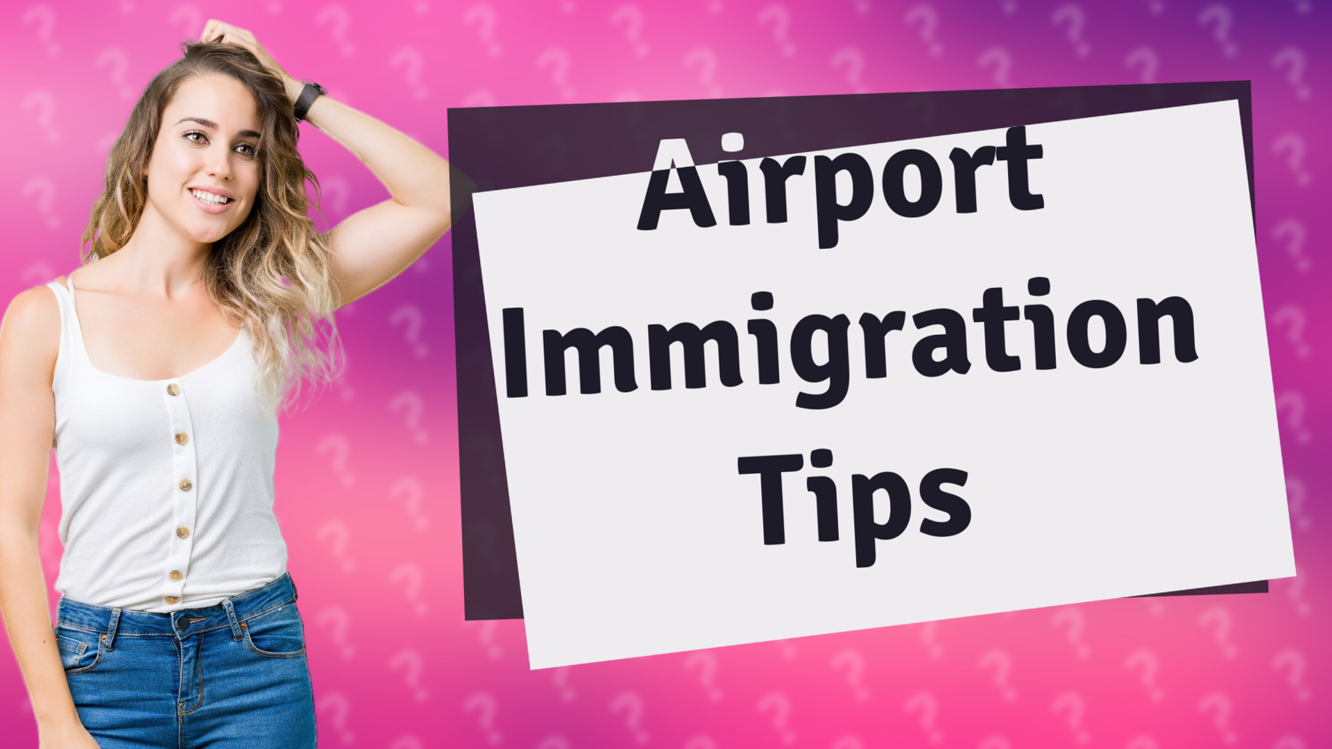 Airport Immigration Tips