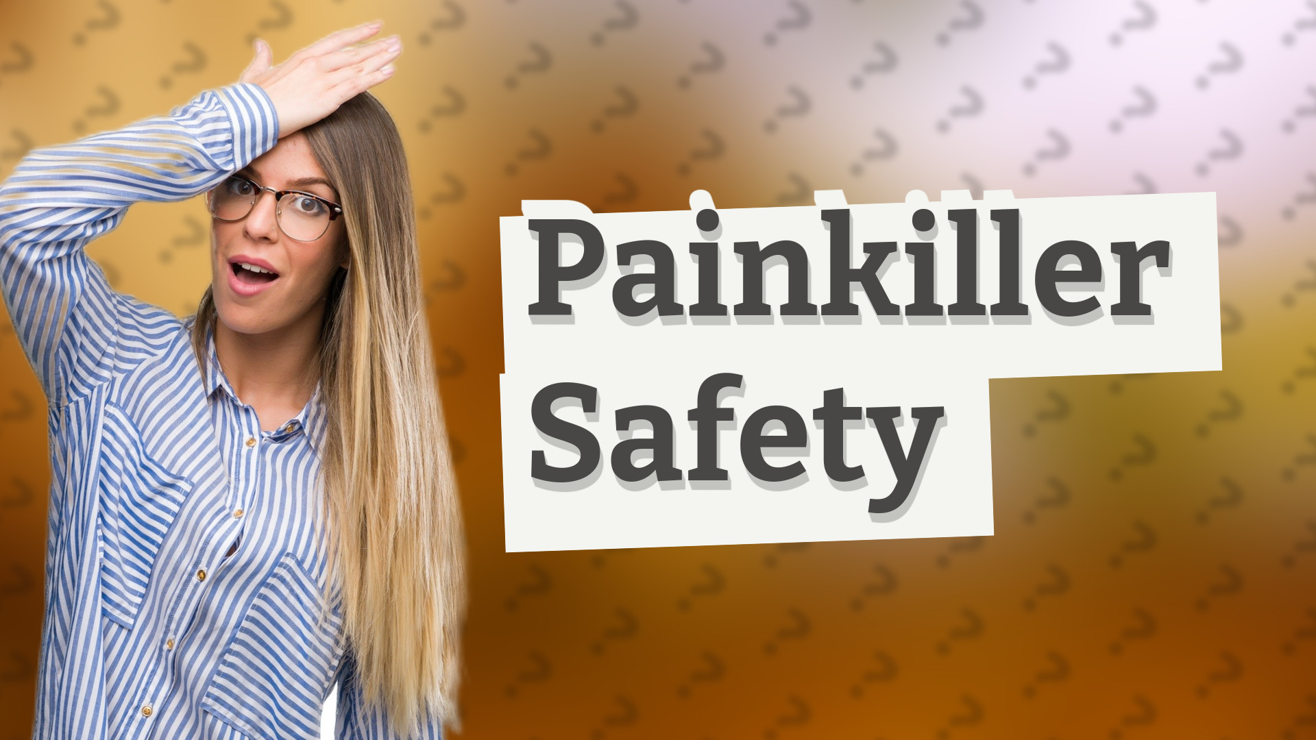 Painkiller Safety