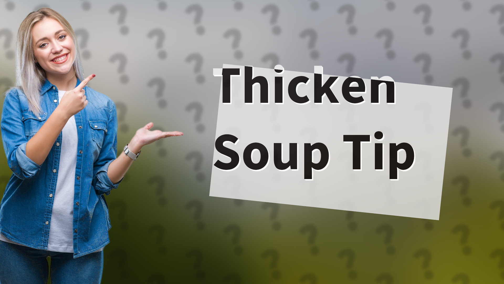 Thicken Soup Tip
