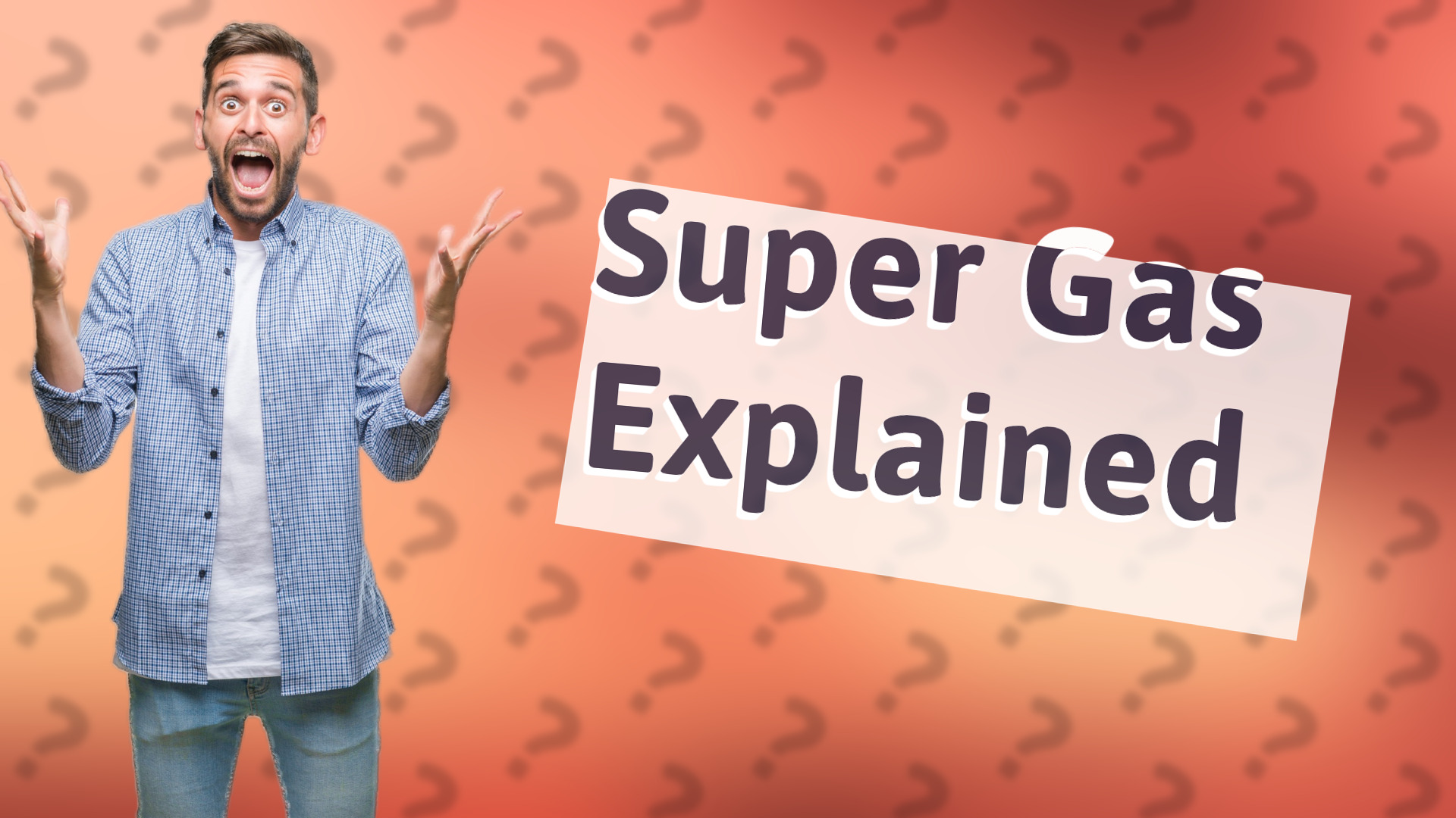 Super Gas Explained