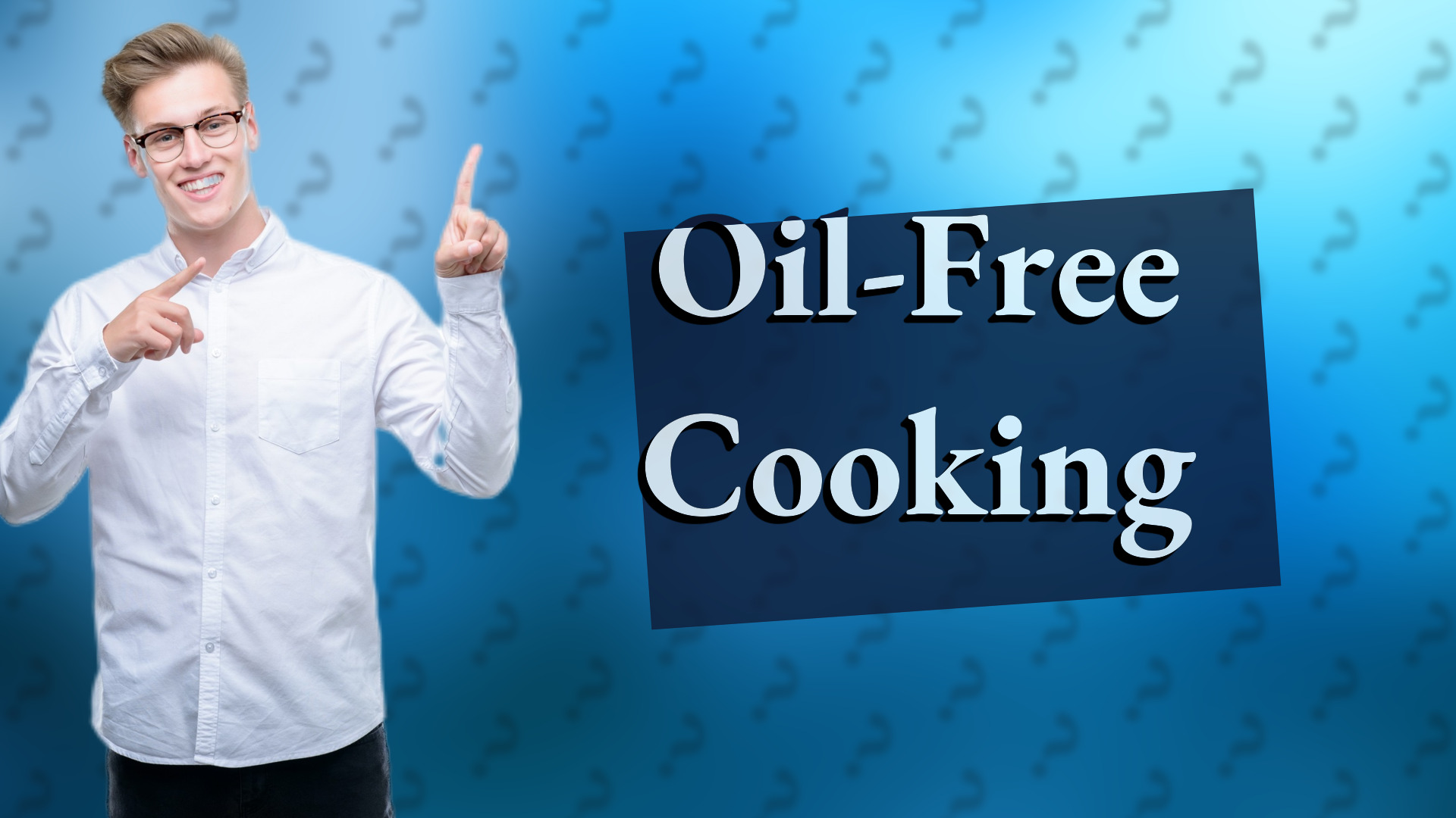 Oil-Free Cooking