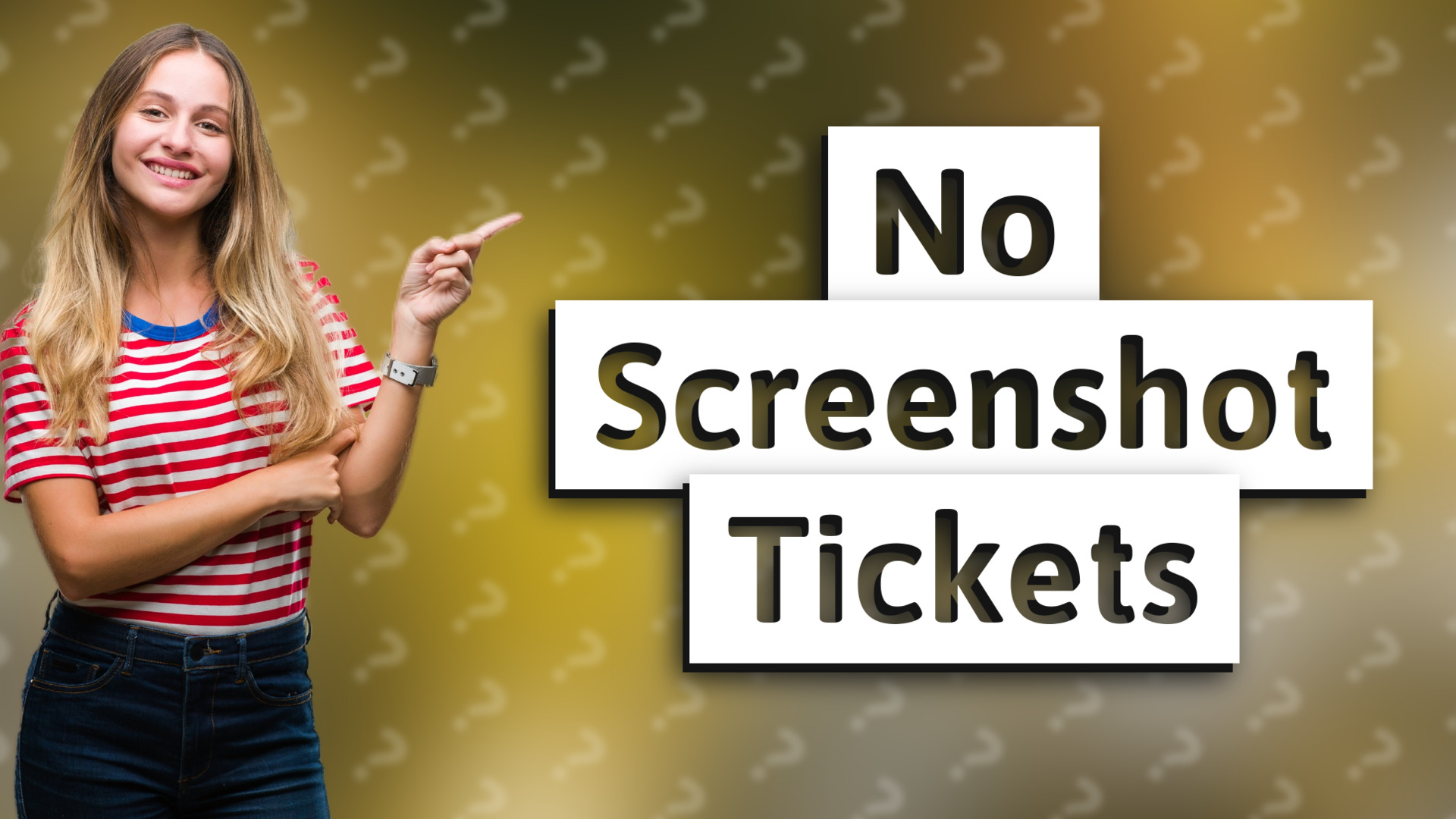 No Screenshot Tickets