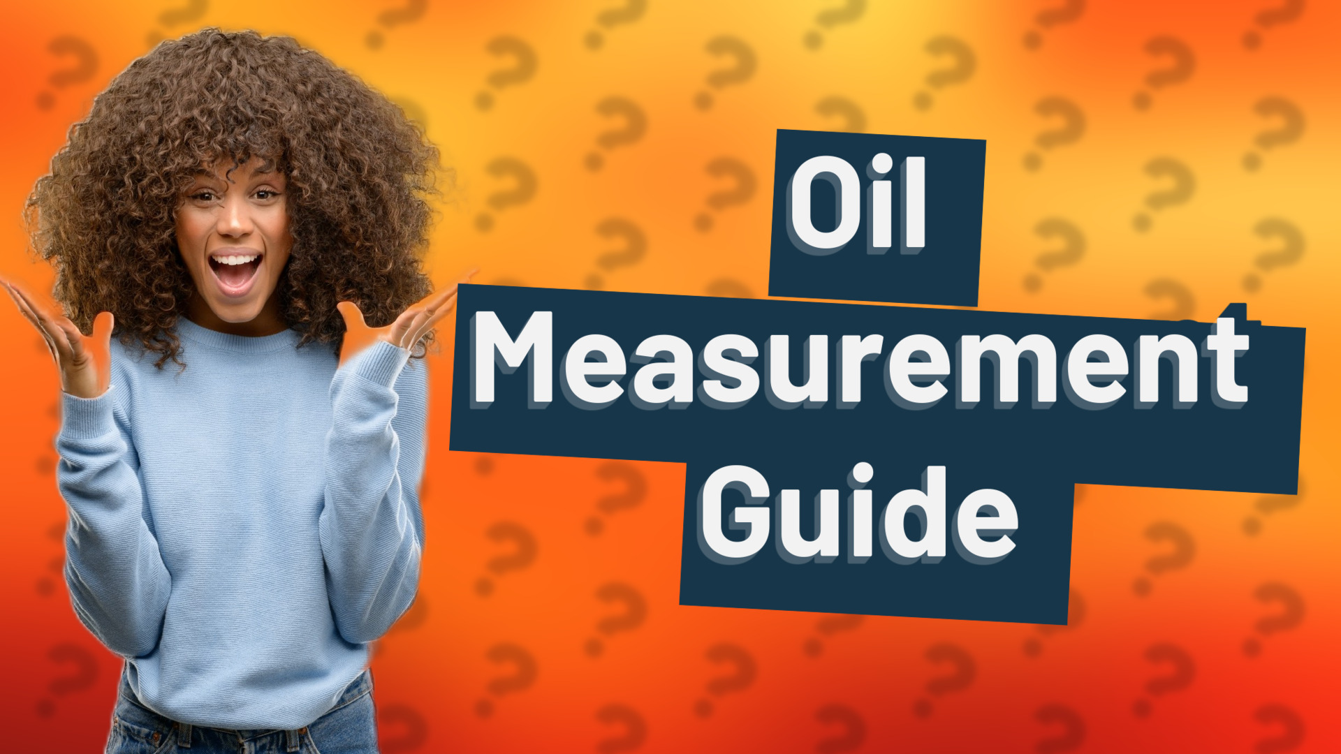 Oil Measurement Guide