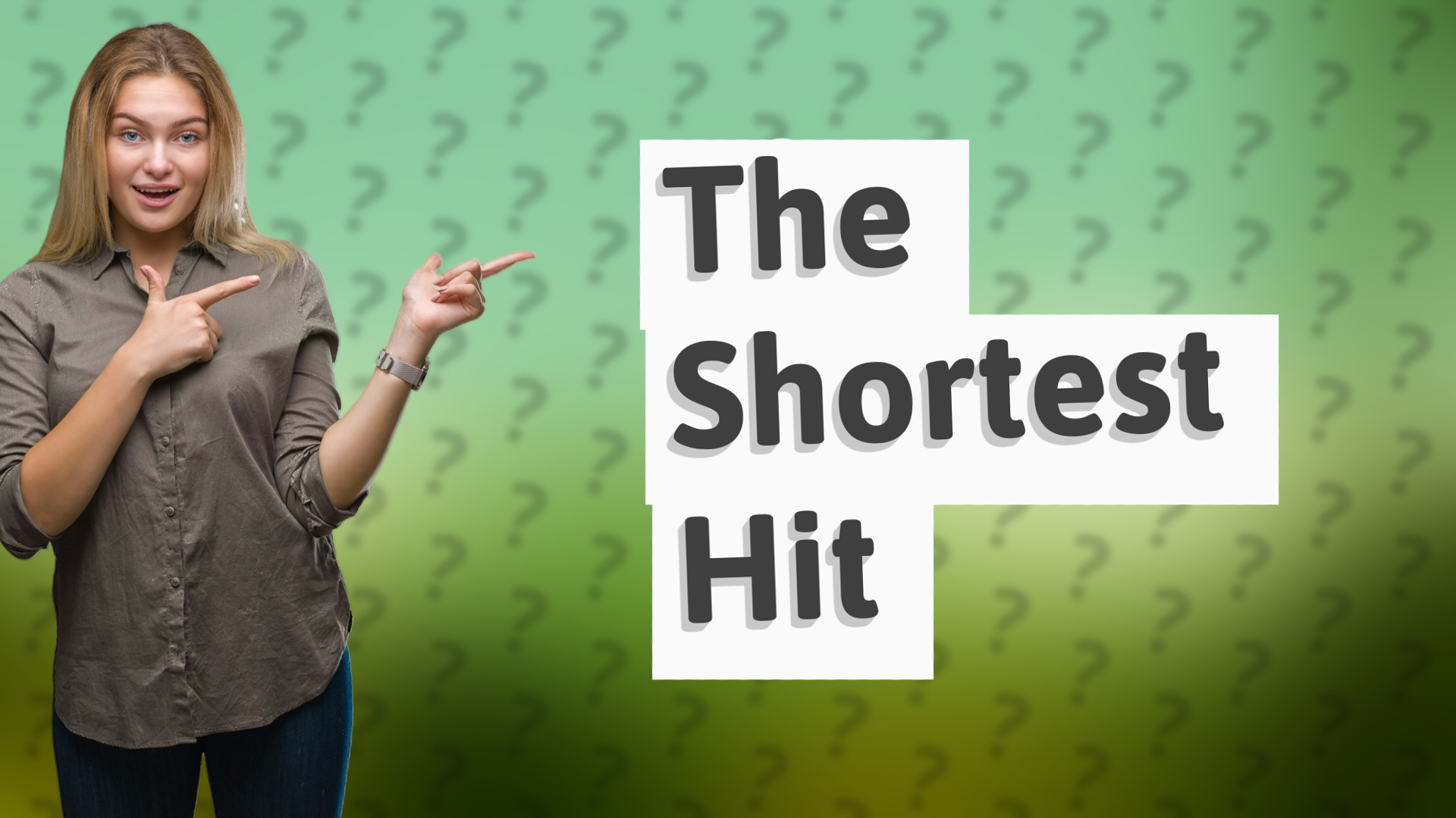 The Shortest Hit