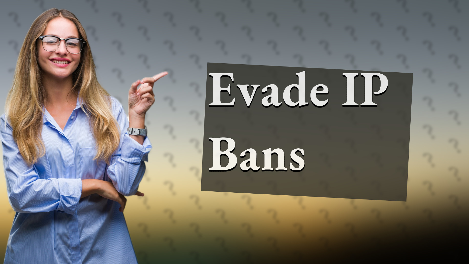 Evade IP Bans