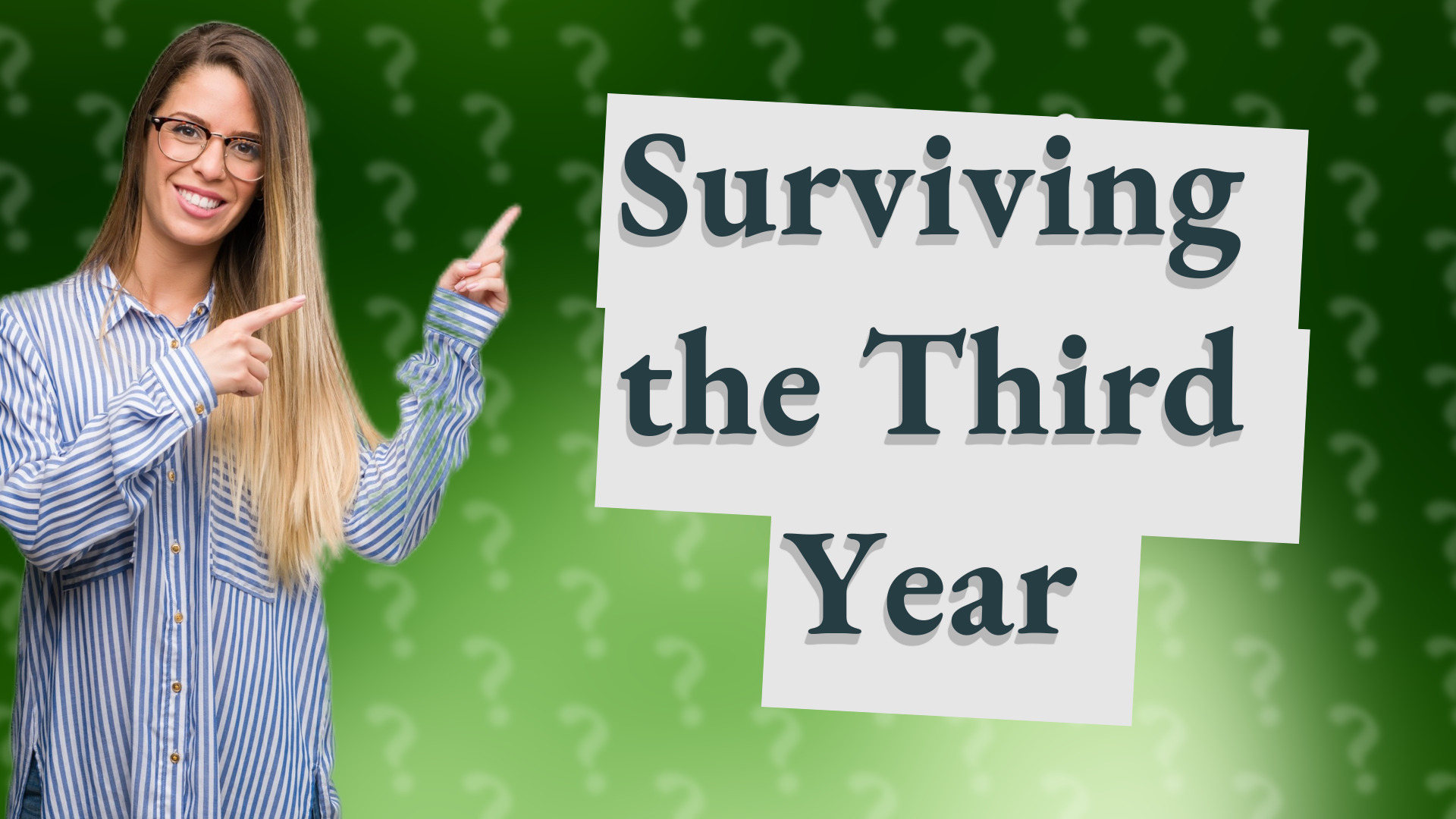 Surviving the Third Year