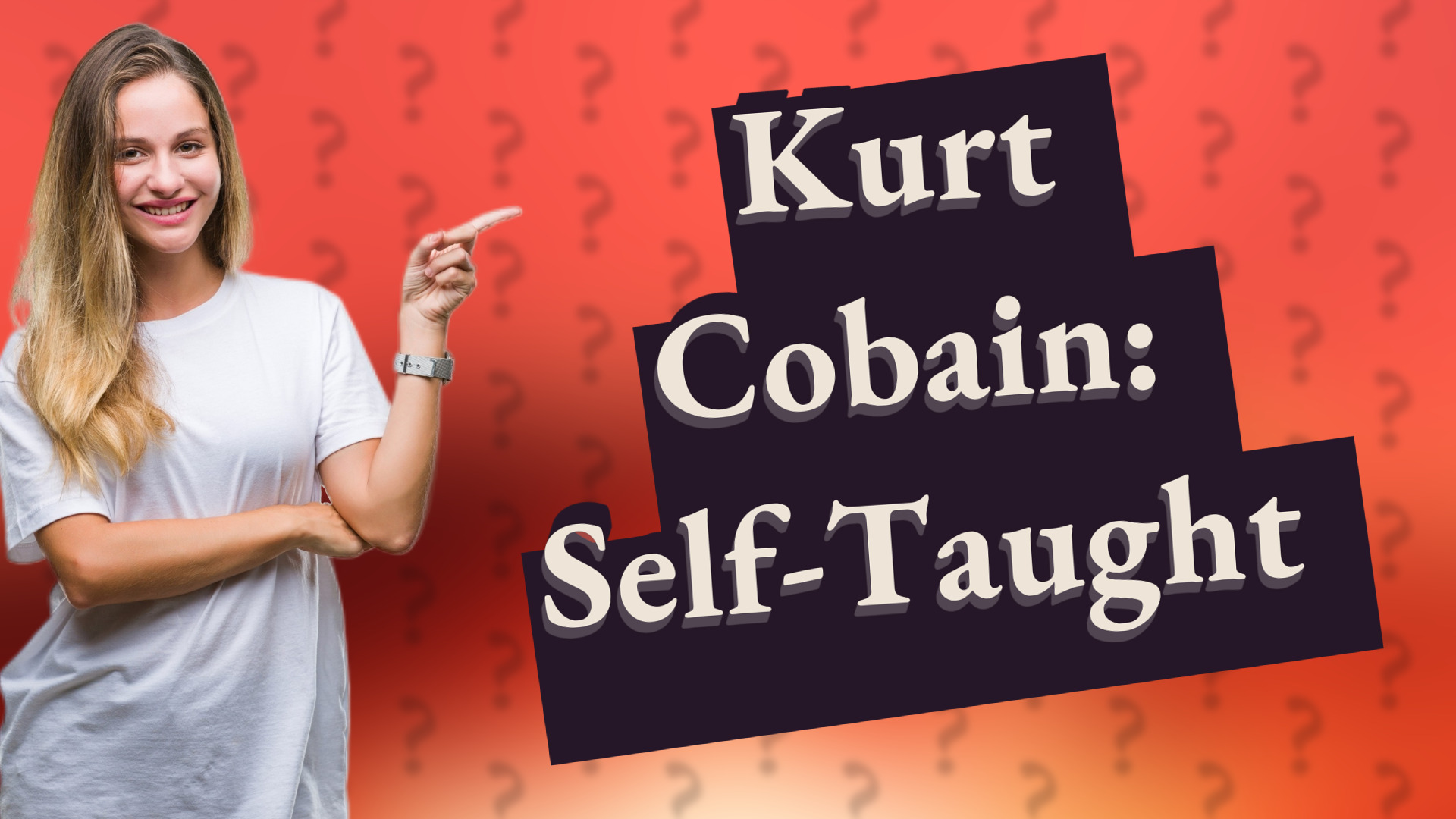 Kurt Cobain: Self-Taught