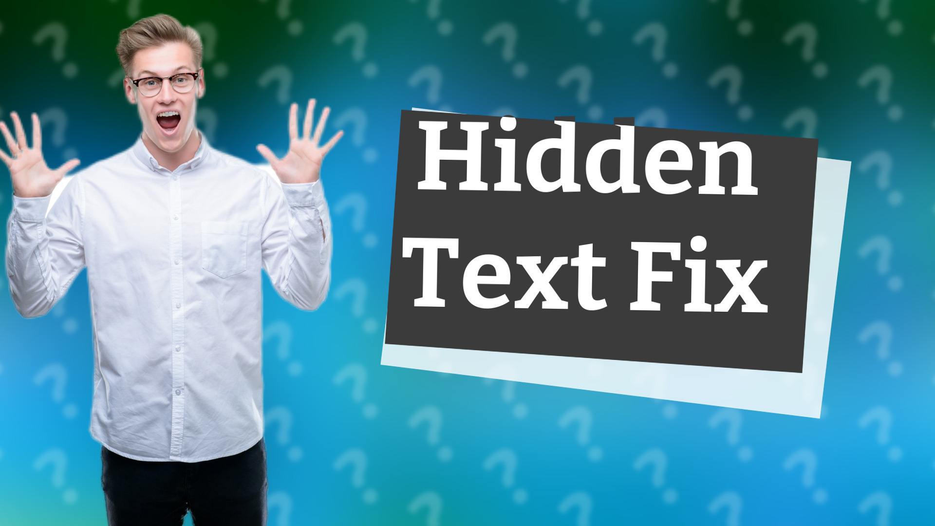 Hidden Text Fix