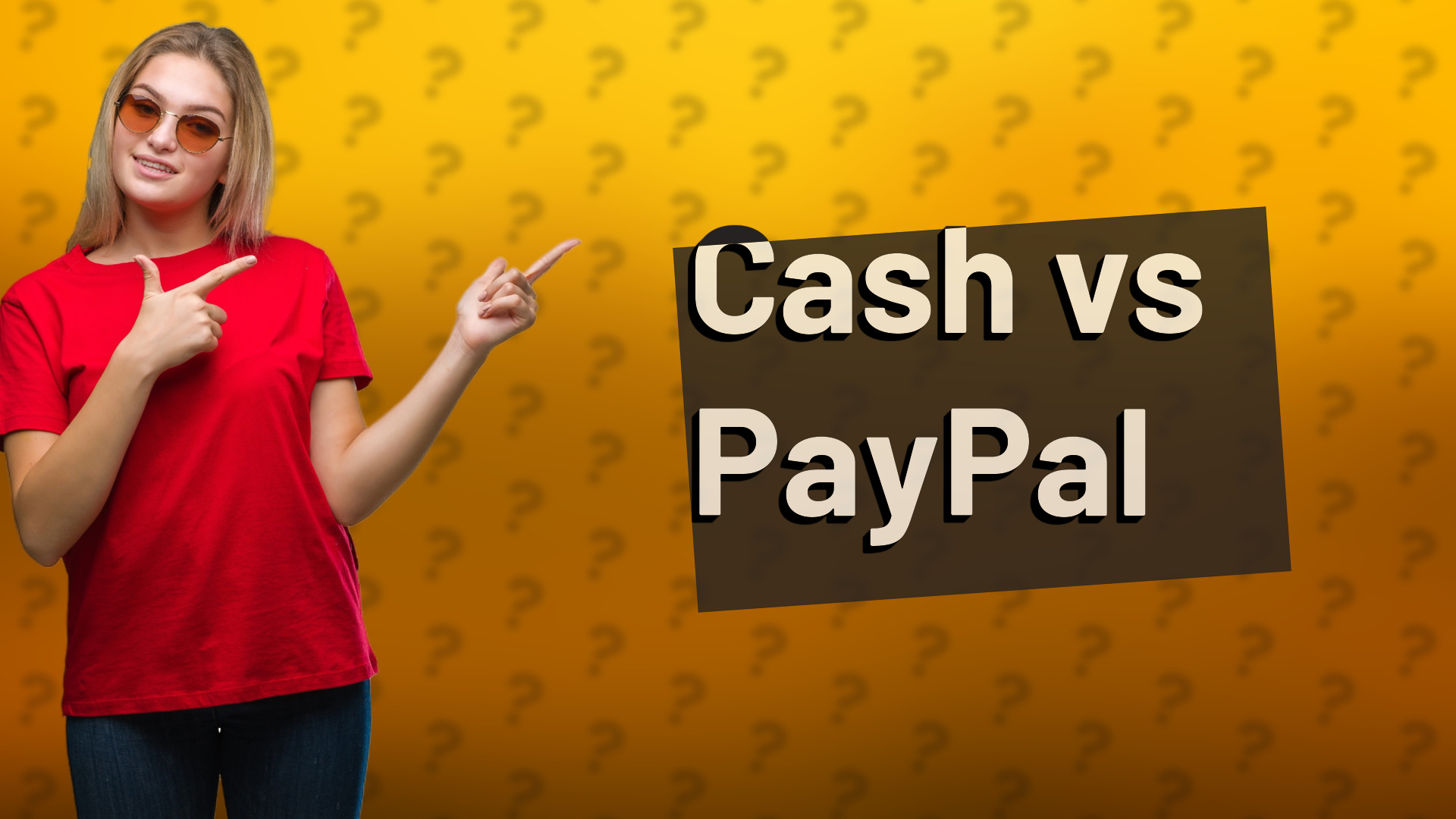Cash vs PayPal
