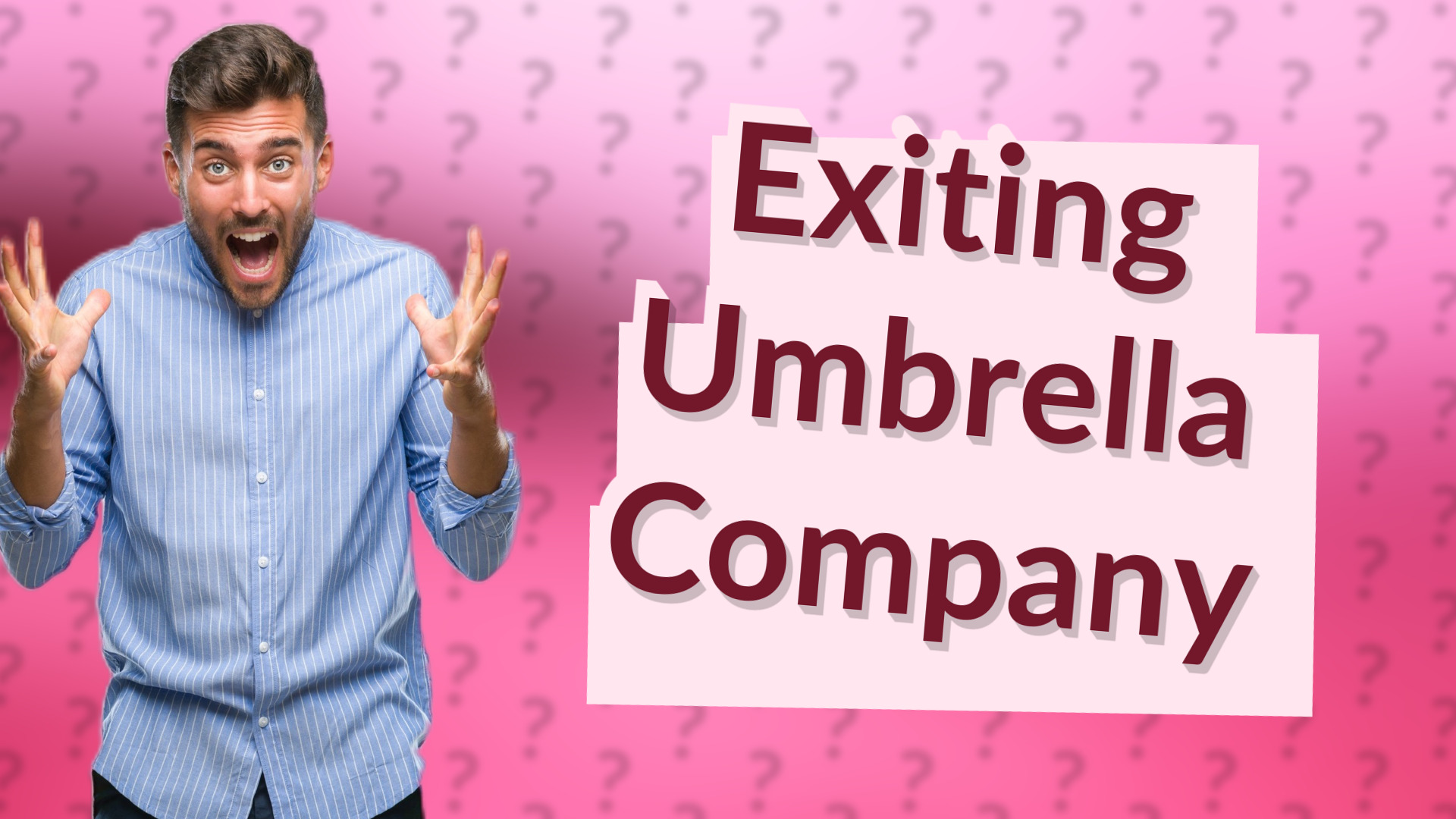 Exiting Umbrella Company
