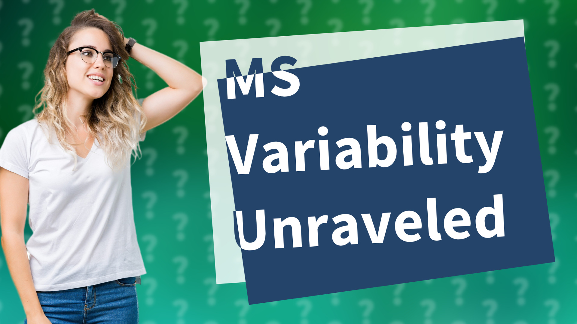 MS Variability Unraveled