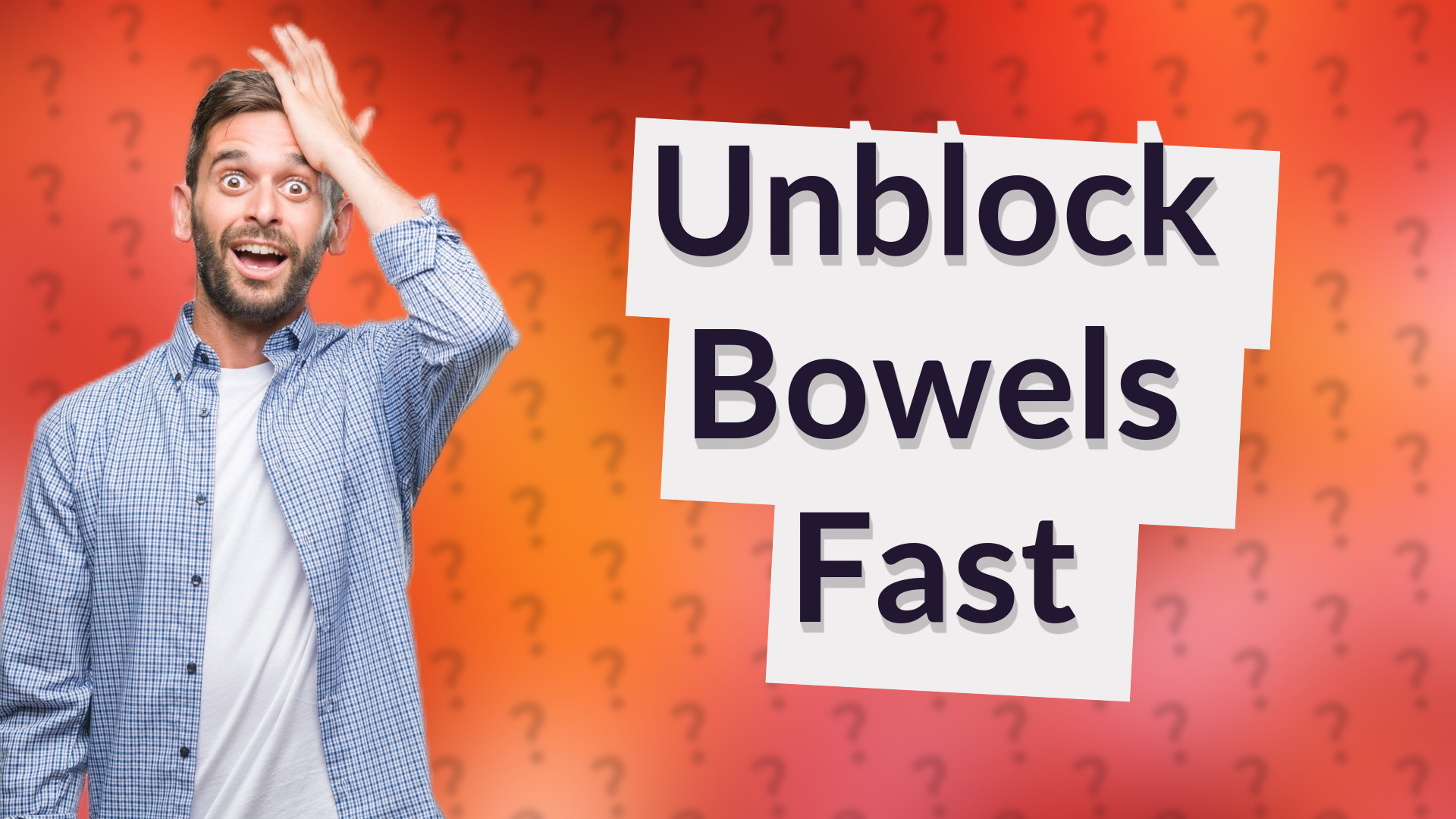 Unblock Bowels Fast