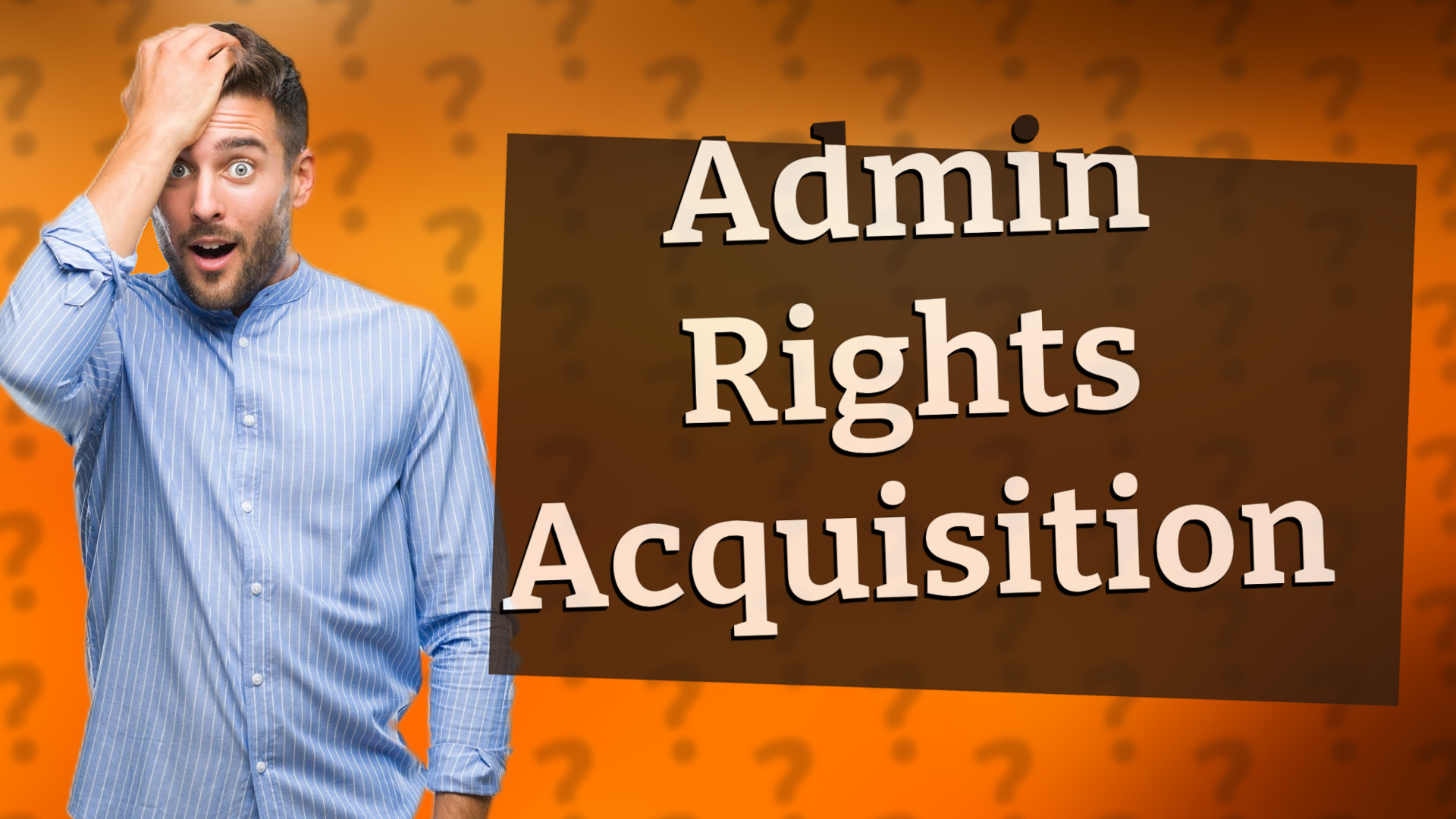 Admin Rights Acquisition