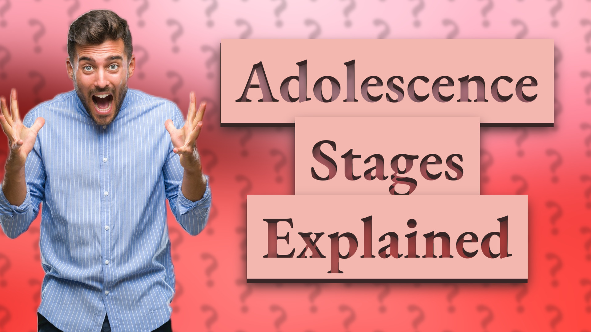 Adolescence Stages Explained