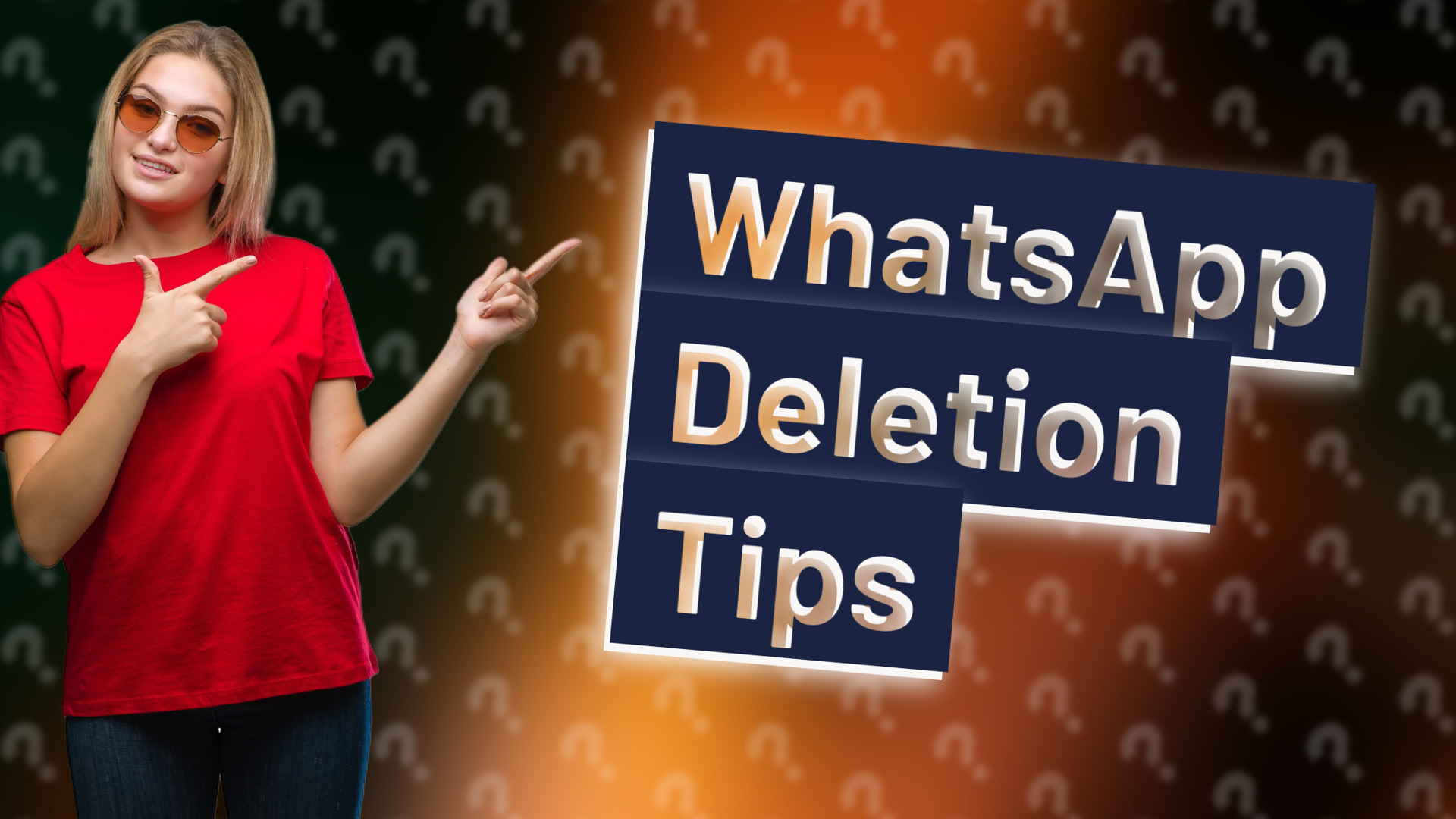 WhatsApp Deletion Tips