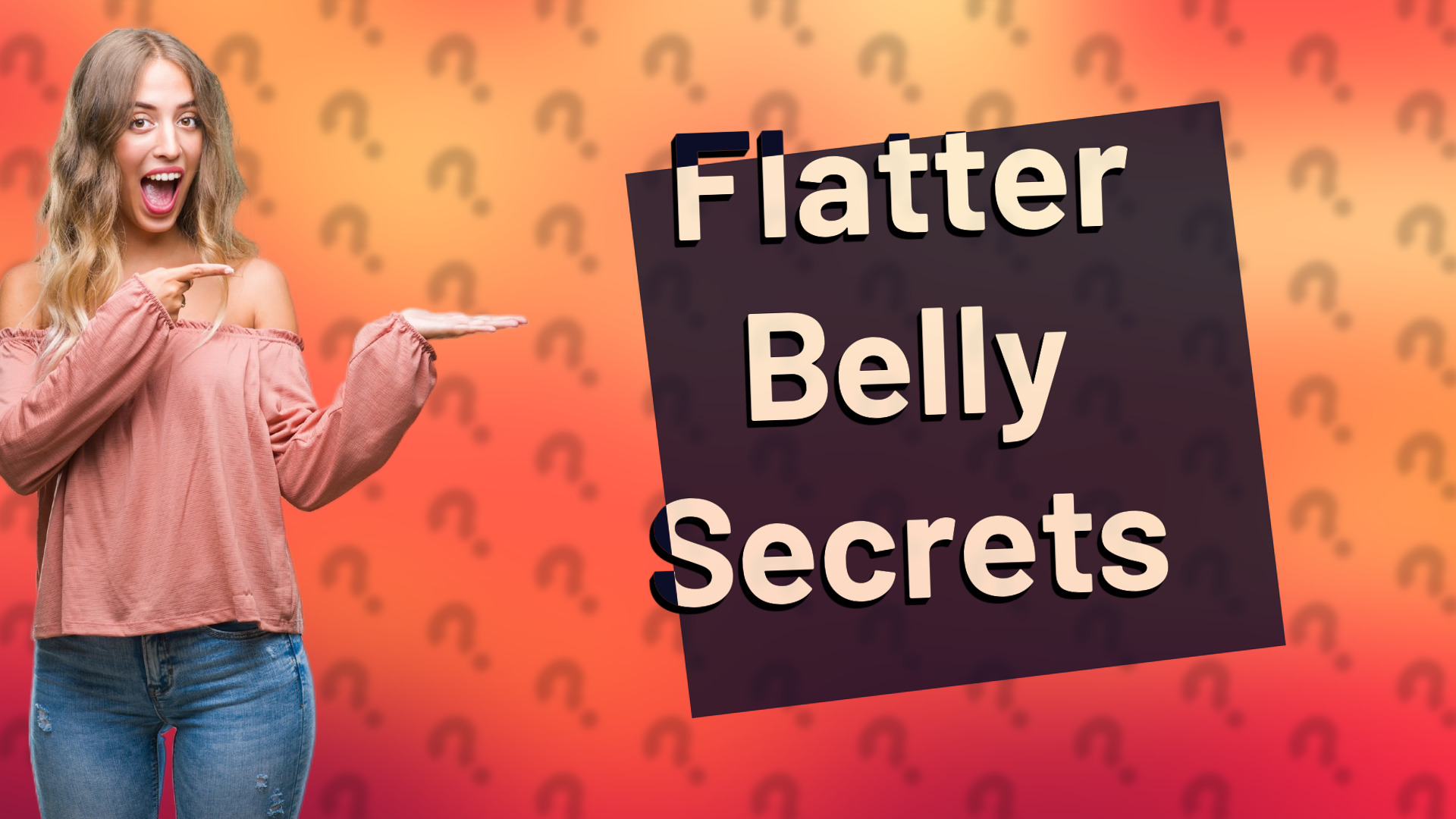 Flatter Belly Secrets