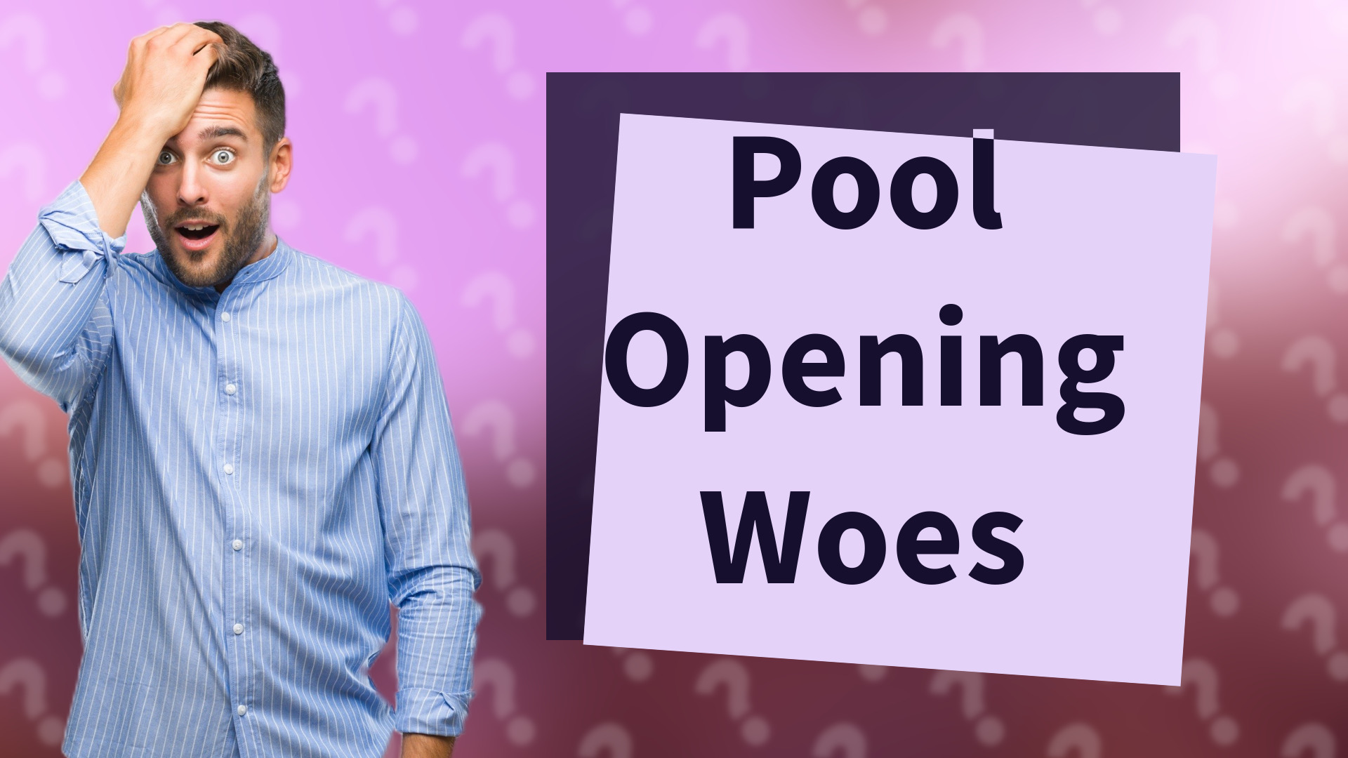 Pool Opening Woes