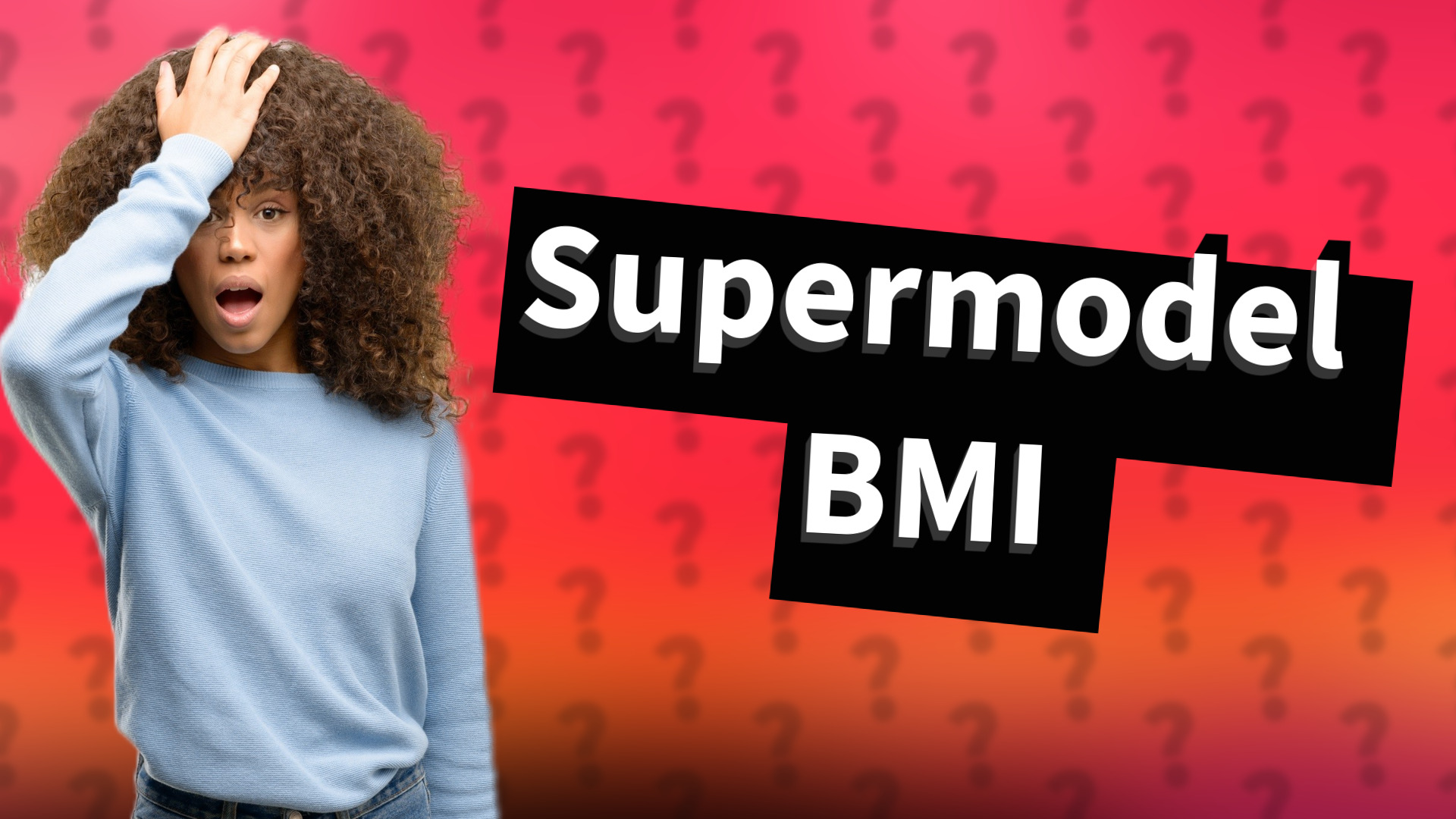 Supermodel BMI