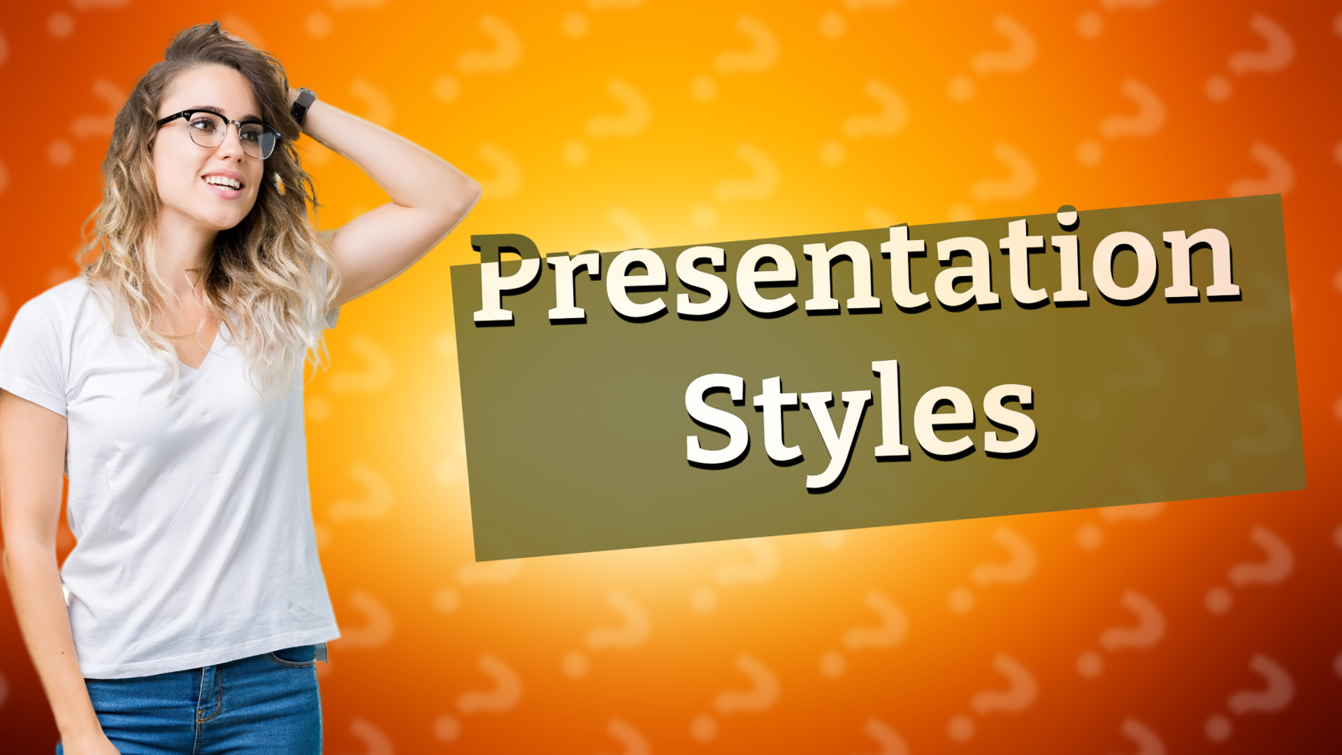 Presentation Styles
