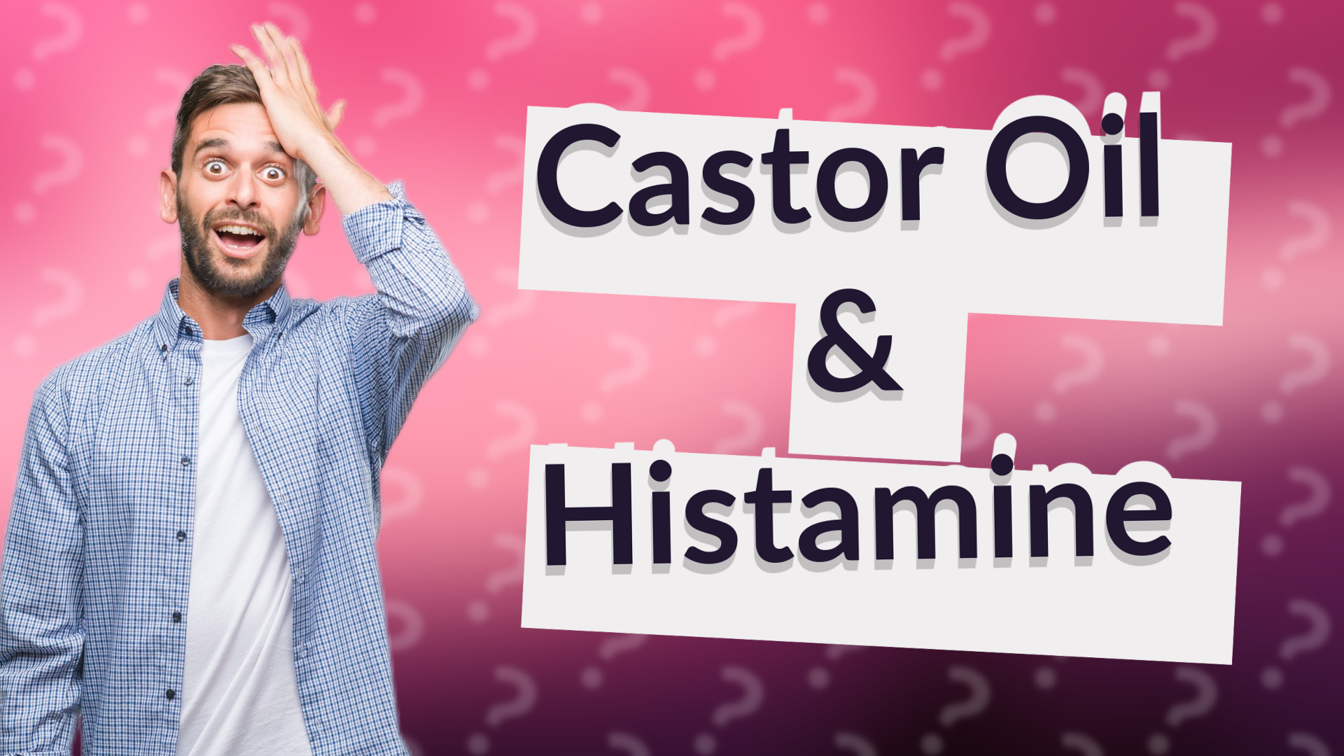 Castor Oil & Histamine