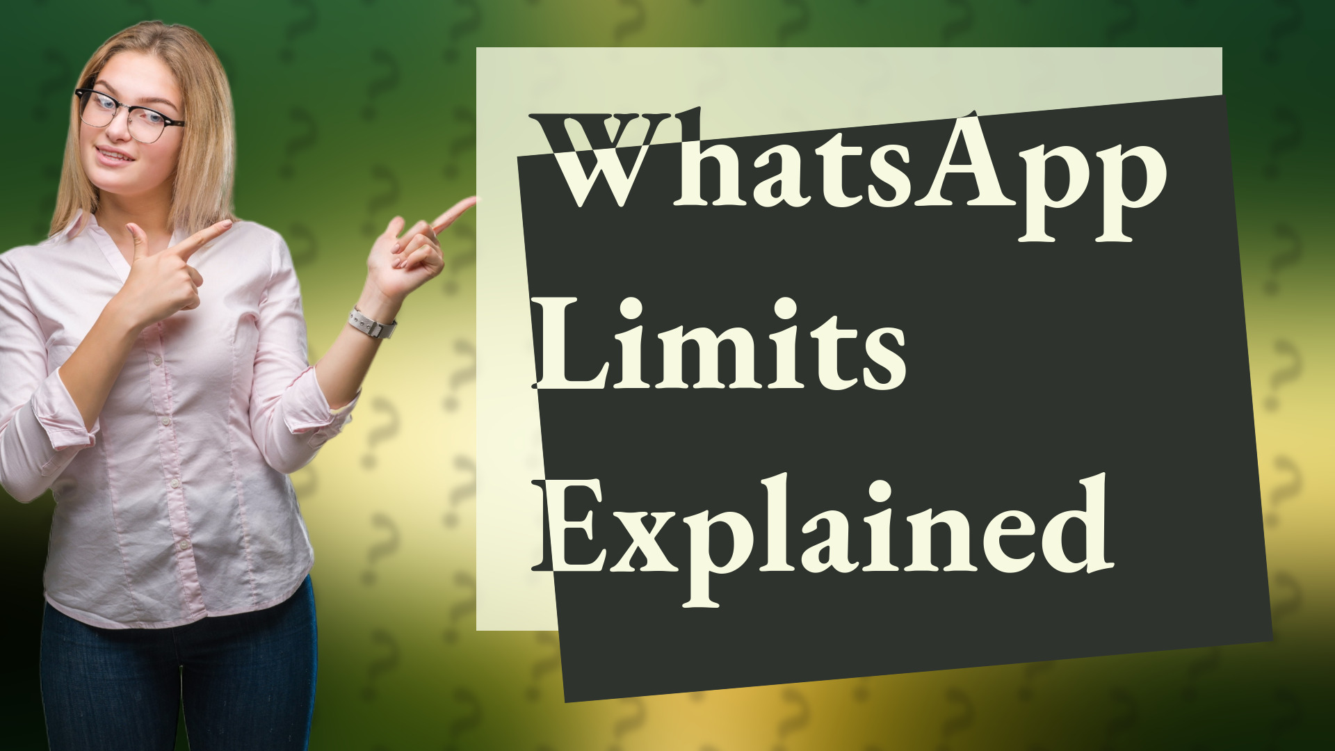 WhatsApp Limits Explained