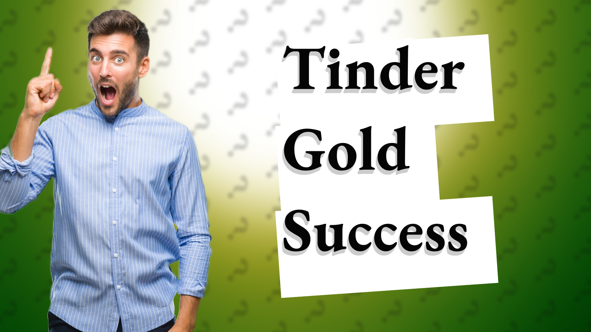 Tinder Gold Success