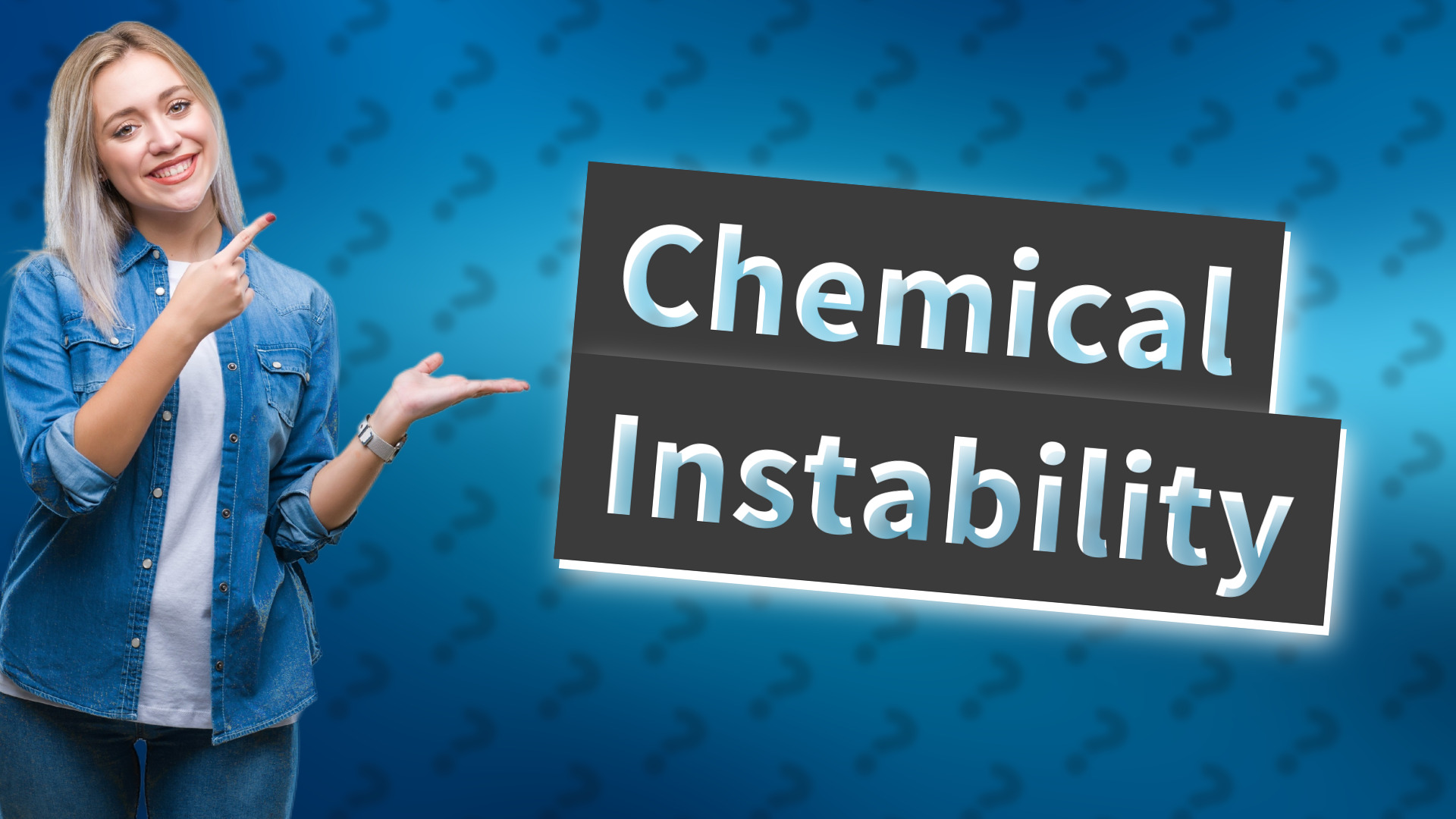 Chemical Instability