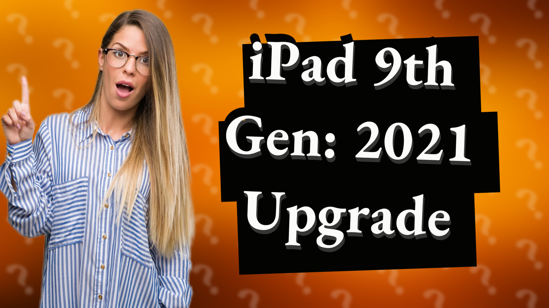 iPad 9th Gen: 2021 Upgrade