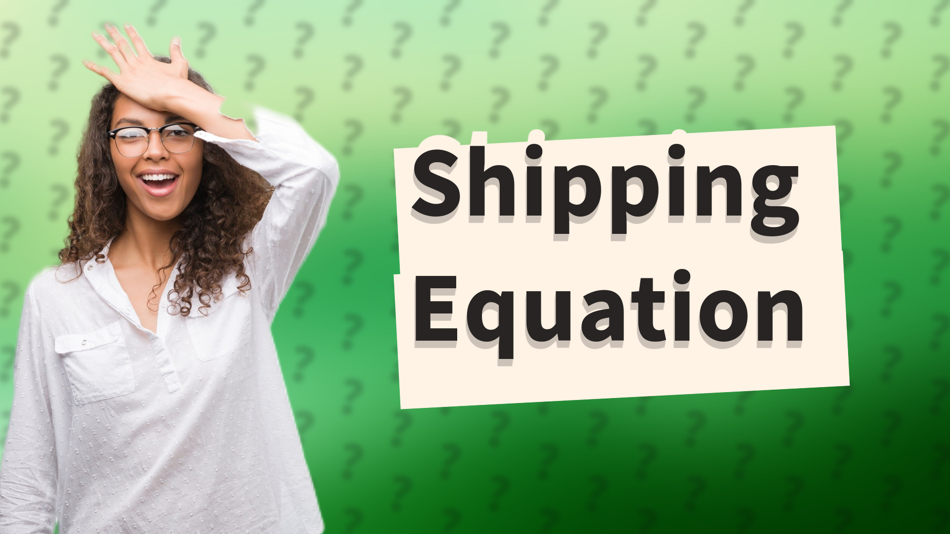 Shipping Equation