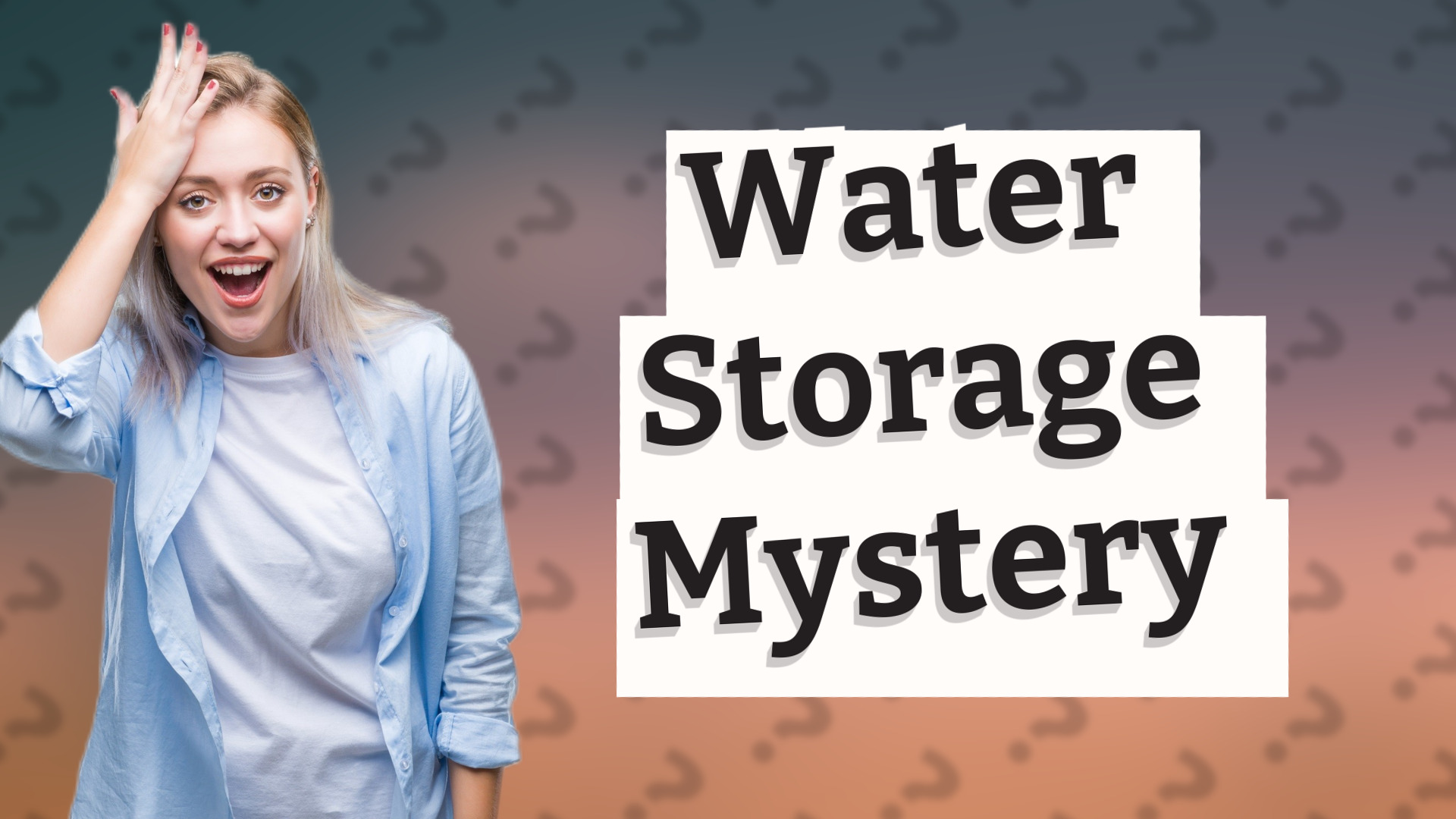 Water Storage Mystery