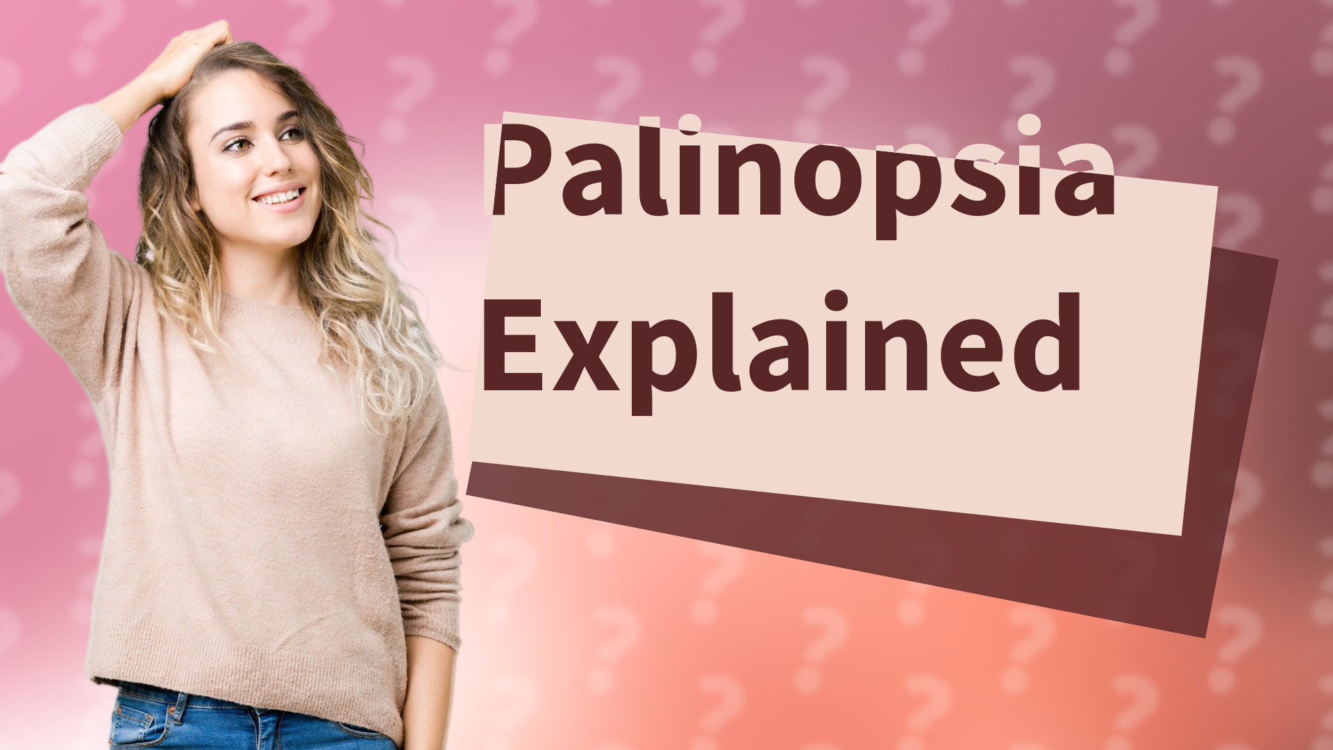 Palinopsia Explained