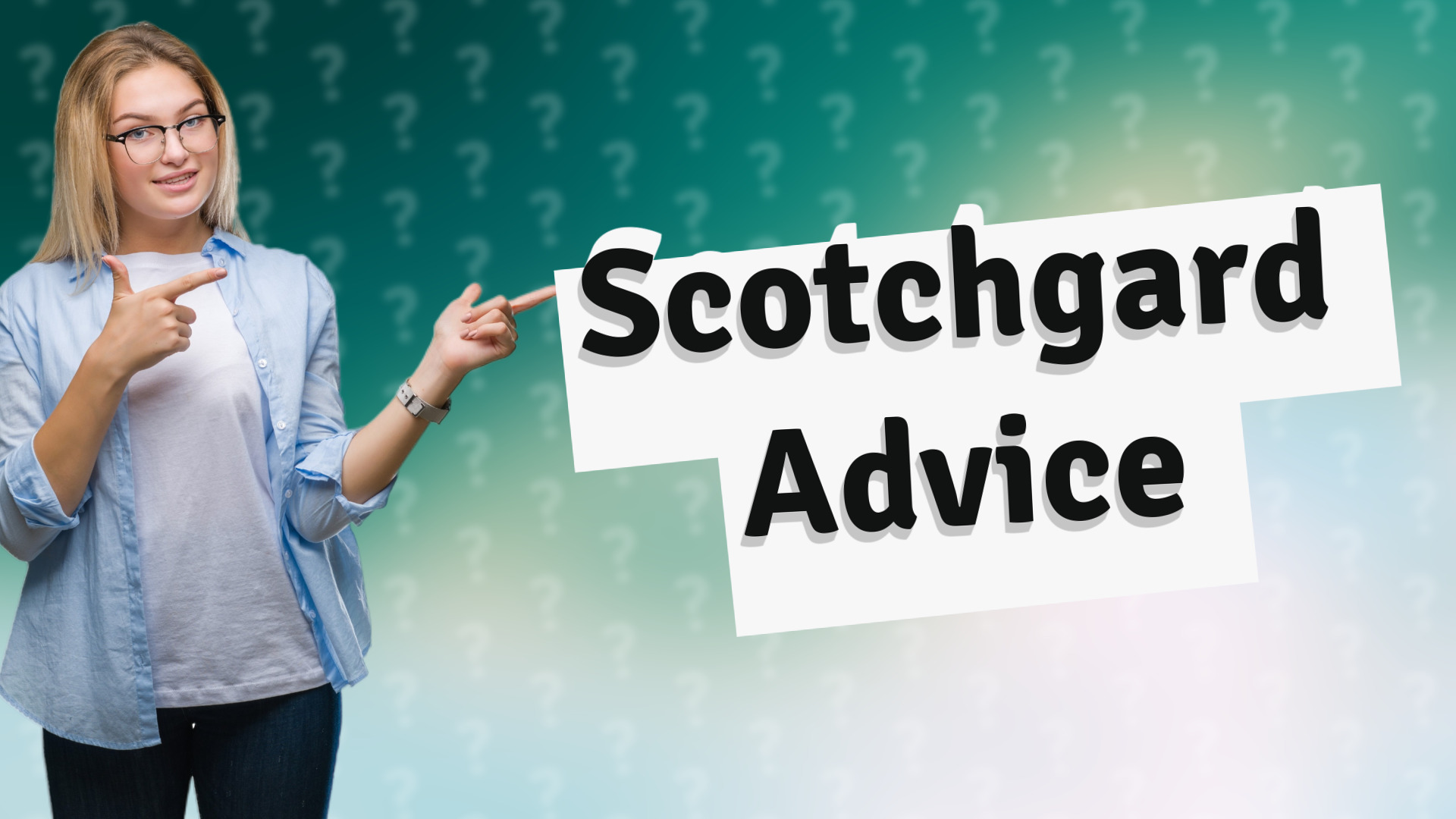 Scotchgard Advice