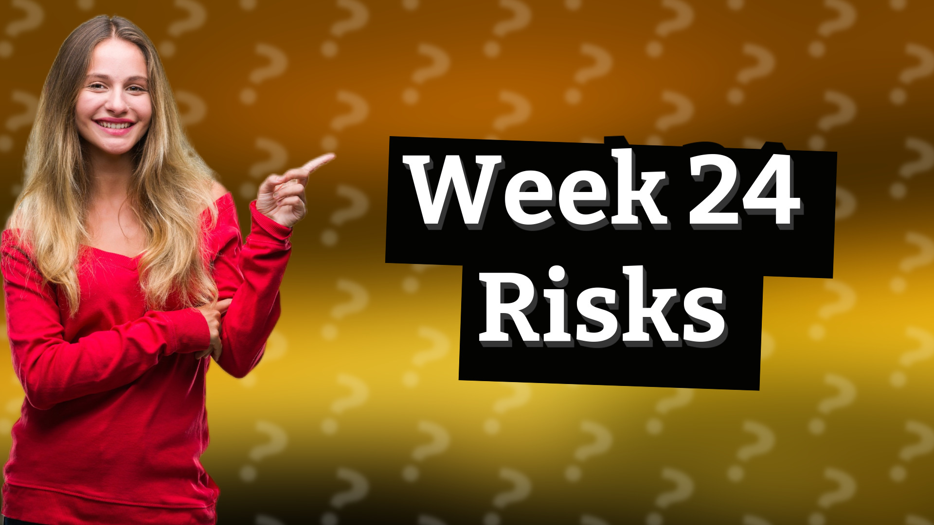 Week 24 Risks