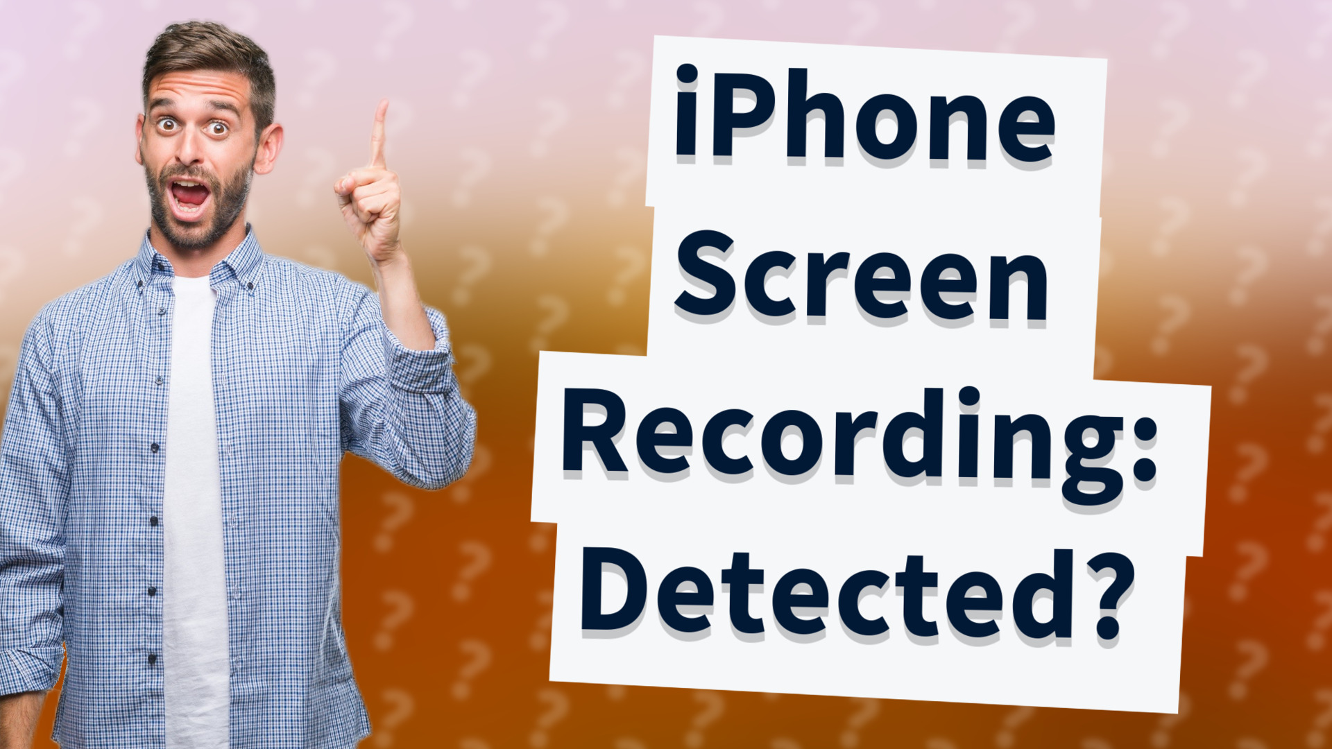 iPhone Screen Recording: Detected?