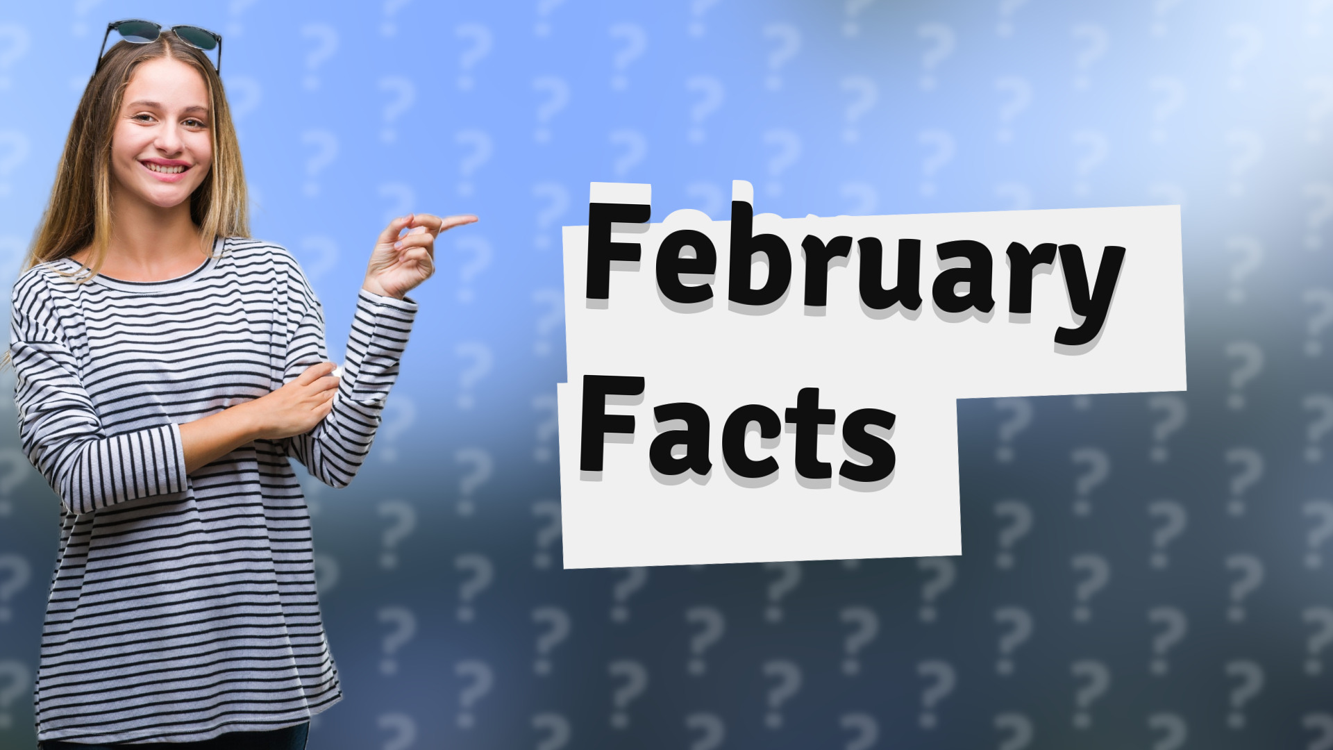 February Facts