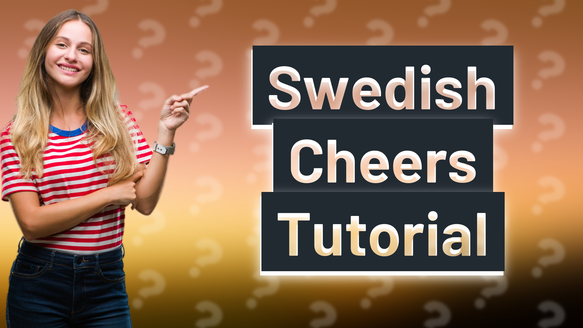 Swedish Cheers Tutorial