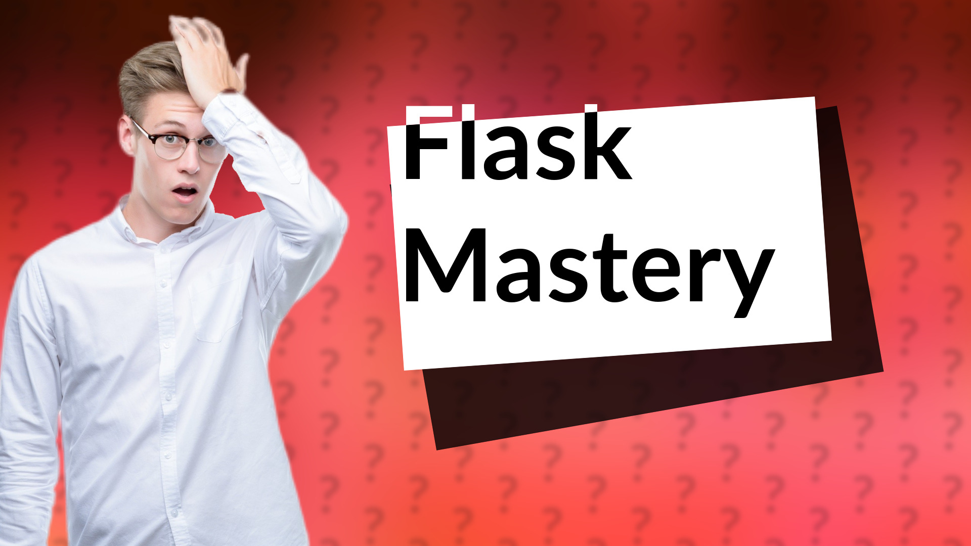 Flask Mastery