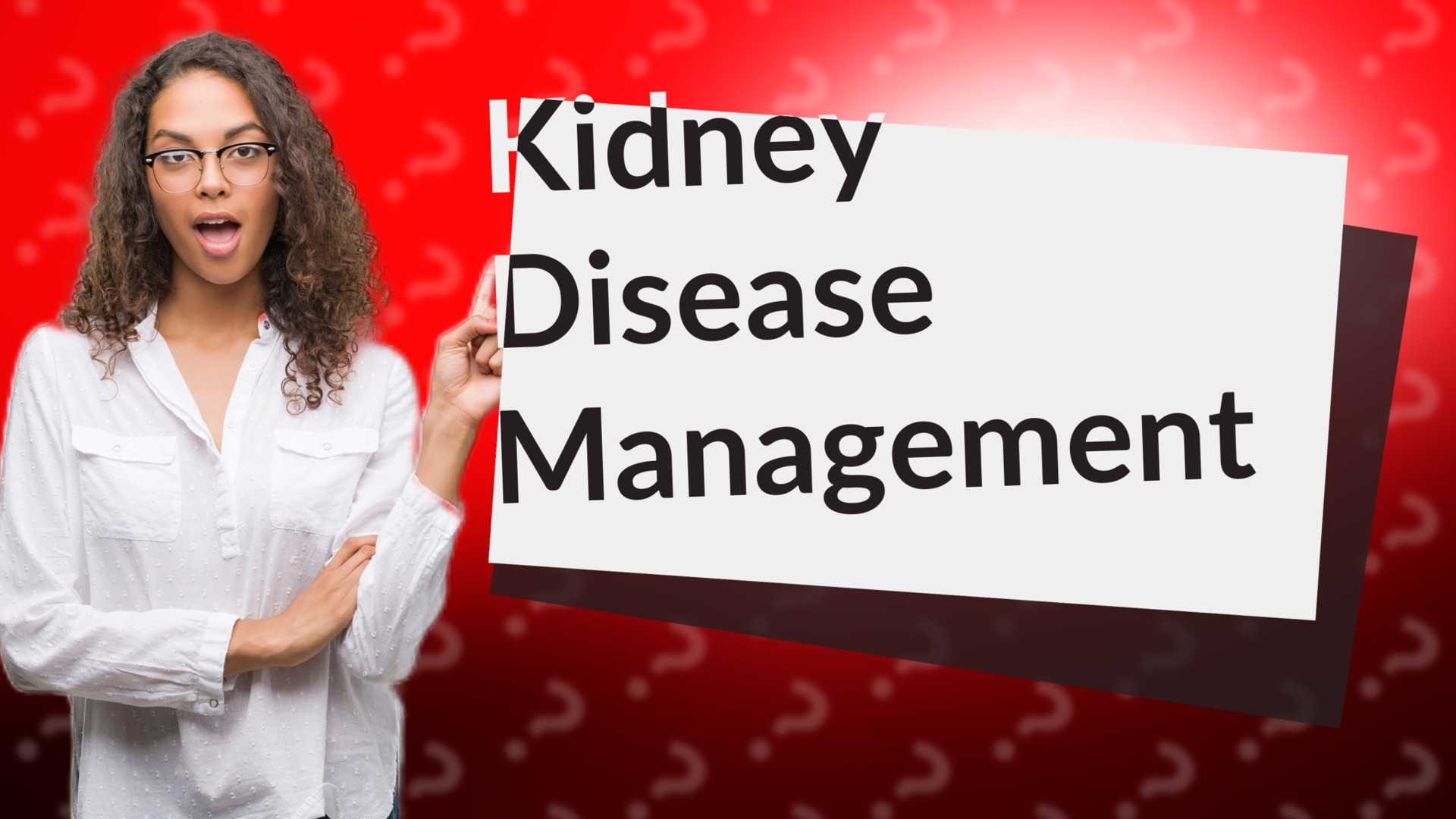 Kidney Disease Management